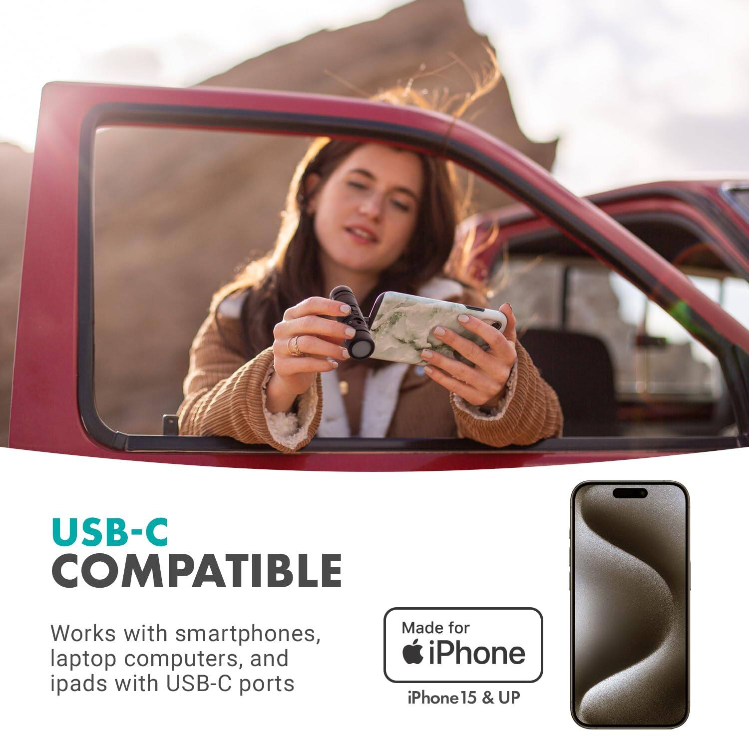 USB-C COMPATIBLE  
Works with smartphones, laptop computers, and iPads with USB-C ports  

Made for iPhone  
iPhone 15 & UP