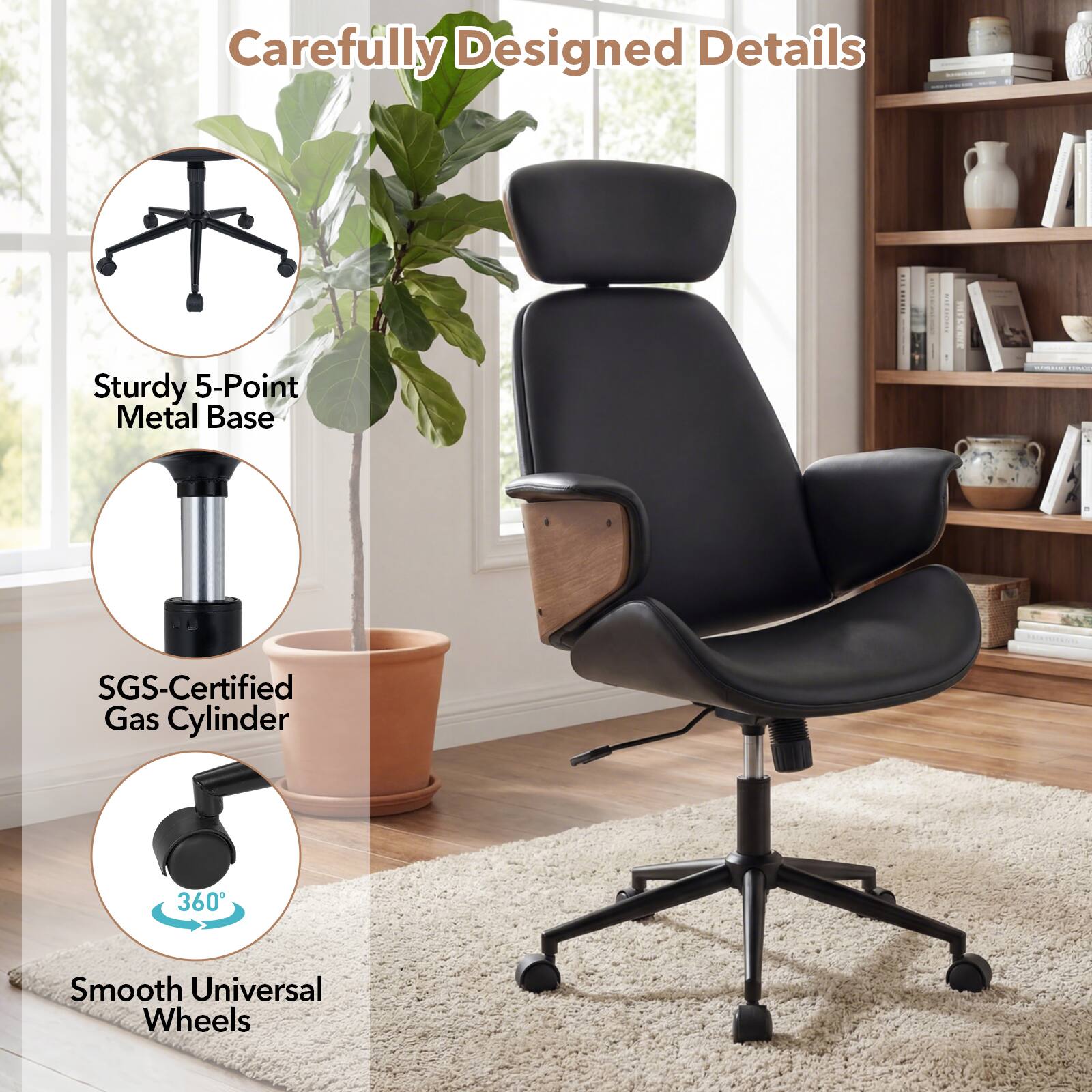 Carefully Designed Details  
- Sturdy 5-Point Metal Base  
- SGS-Certified Gas Cylinder  
- 360° Smooth Universal Wheels