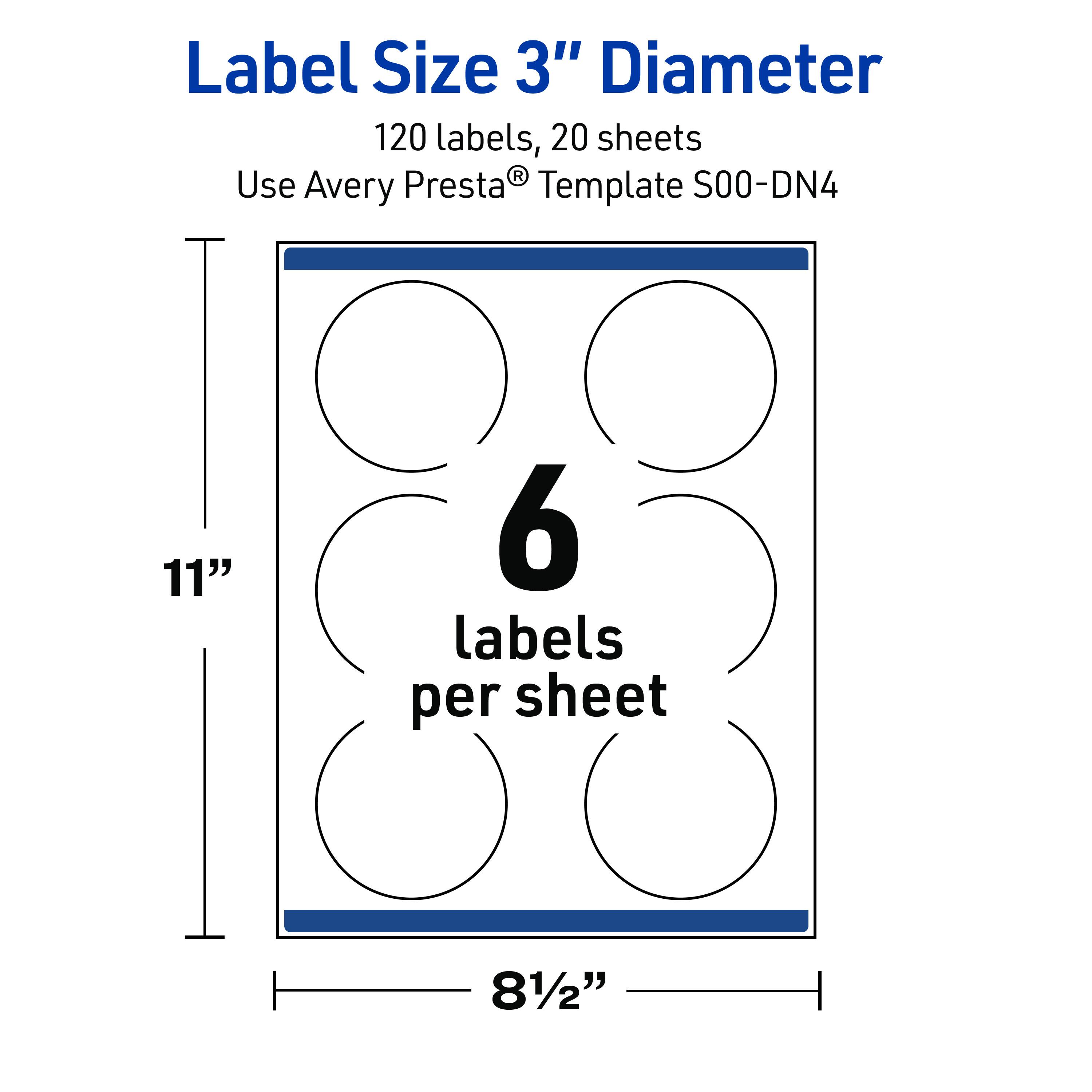Label Size 3" Diameter  
120 labels, 20 sheets  
Use Avery Presta® Template S00-DN4  
11"  
6 labels per sheet  
8½"