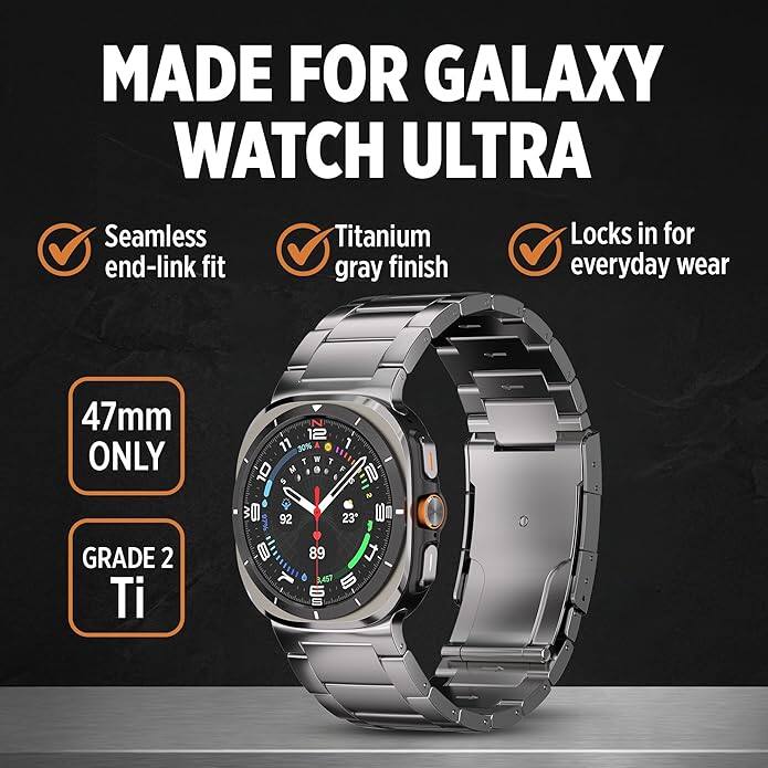 MADE FOR GALAXY WATCH ULTRA

- Seamless end-link fit
- Titanium gray finish
- Locks in for everyday wear
- 47mm ONLY
- GRADE 2 Ti
