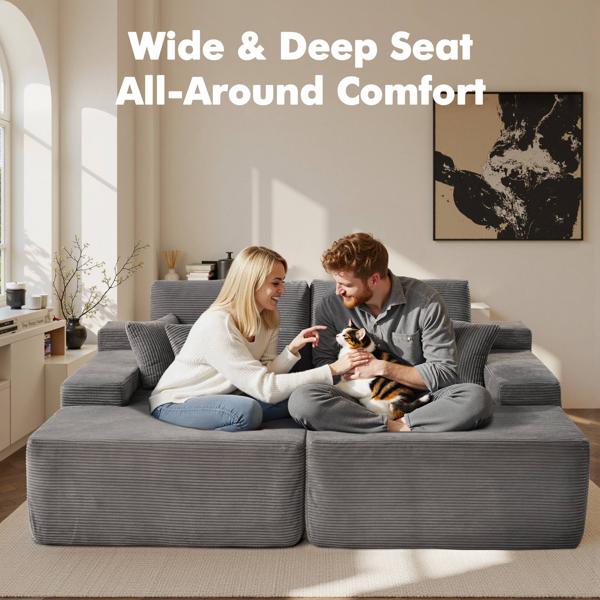 Wide & Deep Seat  
All-Around Comfort