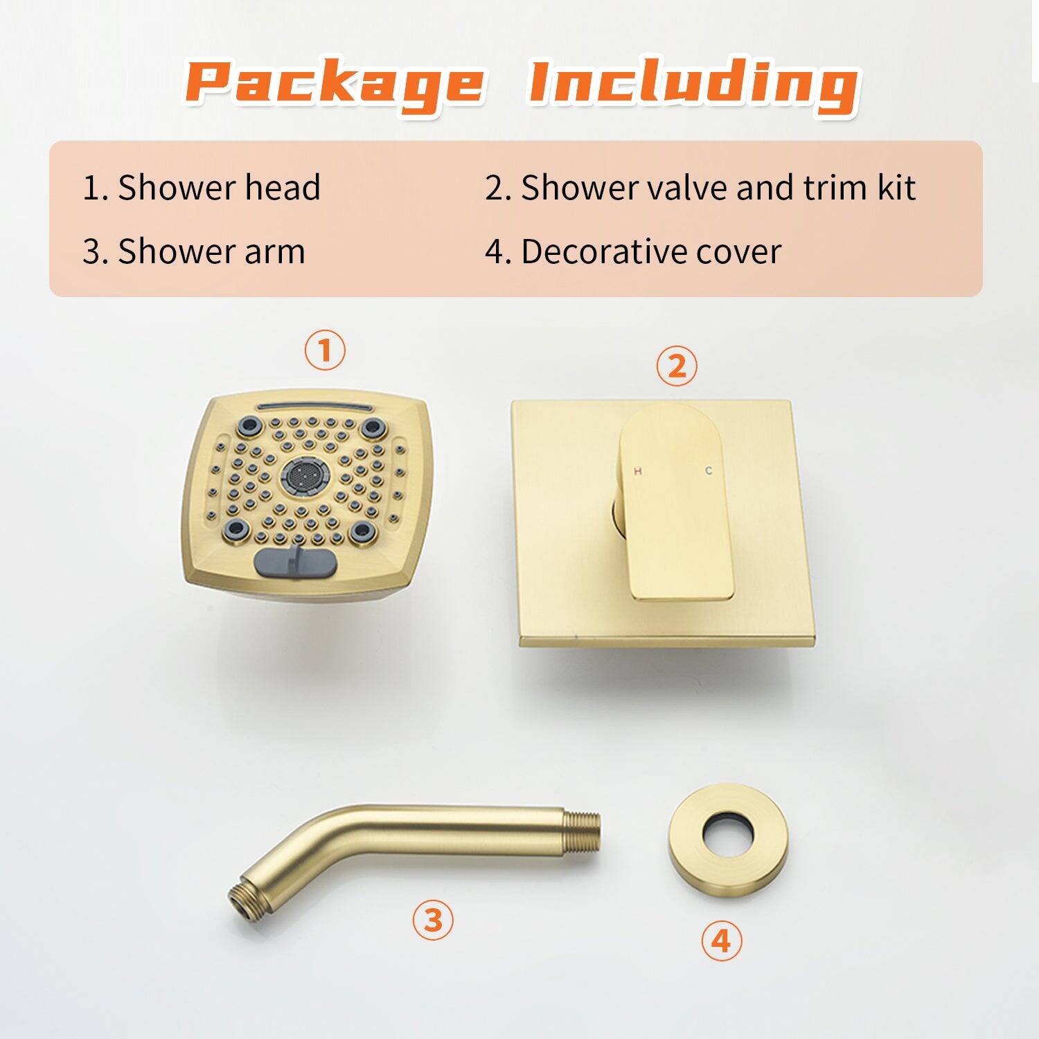 Package Including

1. Shower head  
2. Shower valve and trim kit  
3. Shower arm  
4. Decorative cover