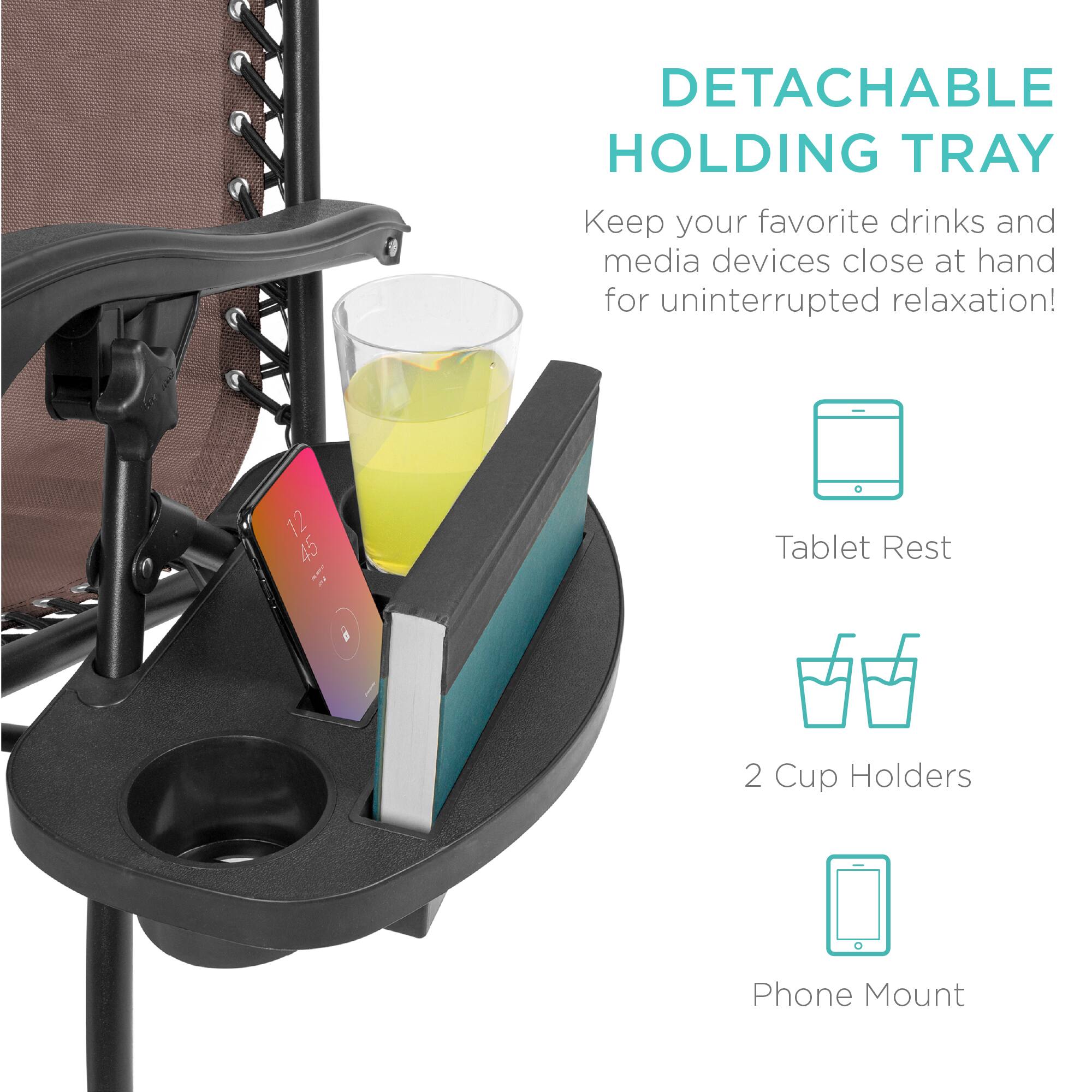 DETACHABLE HOLDING TRAY

Keep your favorite drinks and media devices close at hand for uninterrupted relaxation!

- Tablet Rest
- 2 Cup Holders
- Phone Mount