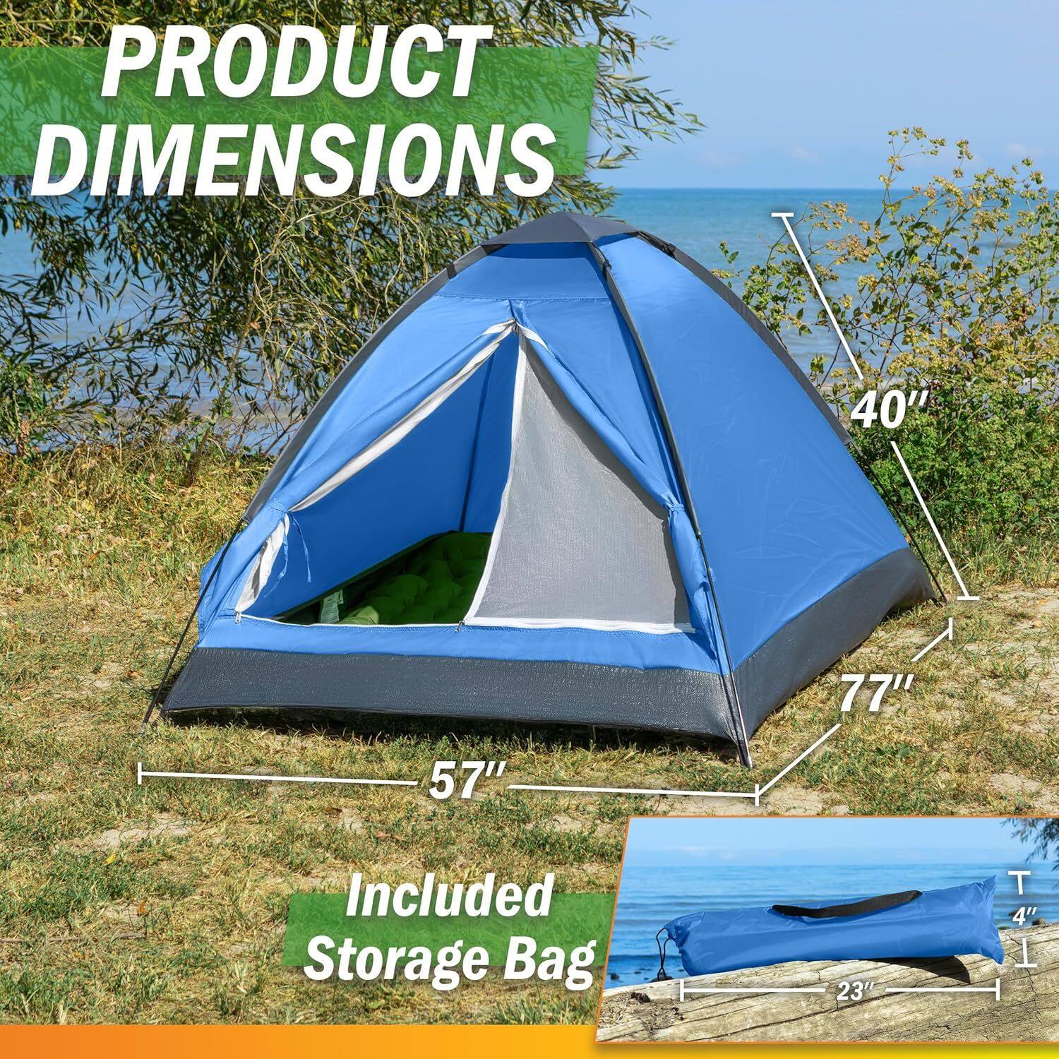 PRODUCT DIMENSIONS  
40" x 77" x 57"  
Included Storage Bag  
23" x 4"
