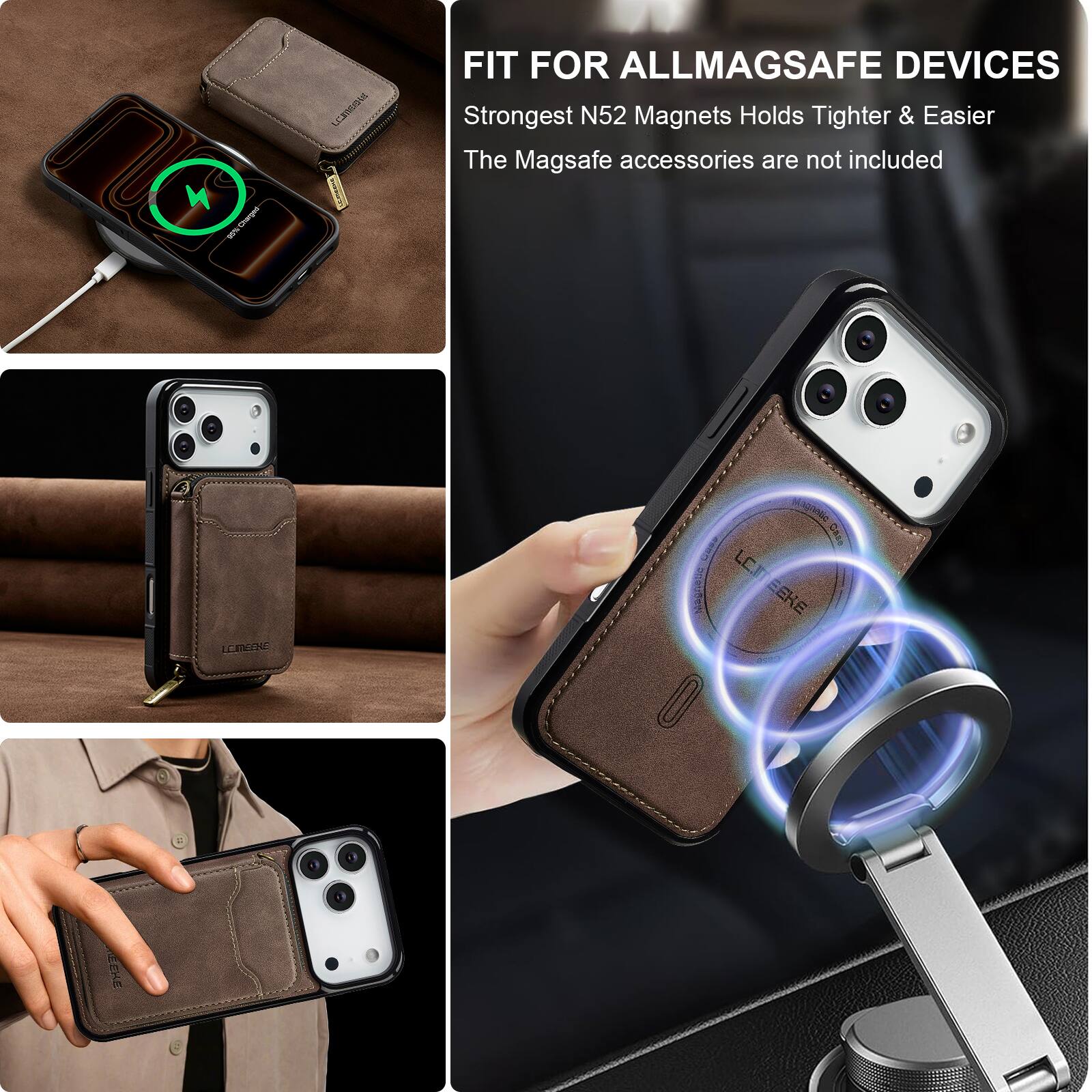 FIT FOR ALL MAGSAFE DEVICES  
Strongest N52 Magnets Holds Tighter & Easier  
The MagSafe accessories are not included