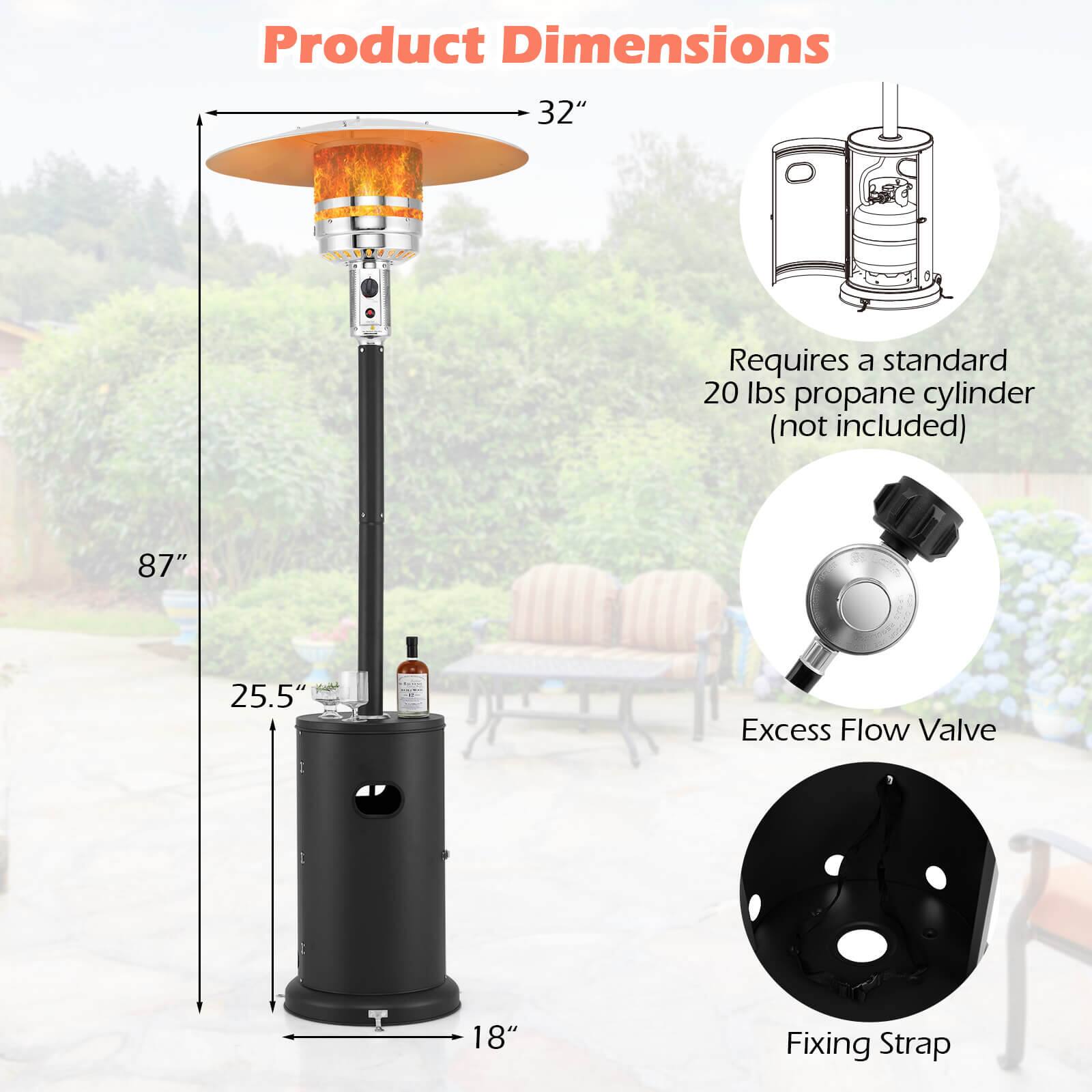 Product Dimensions

- 32"
- 87"
- 25.5"
- 18"

Requires a standard 20 lbs propane cylinder (not included)

Excess Flow Valve

Fixing Strap