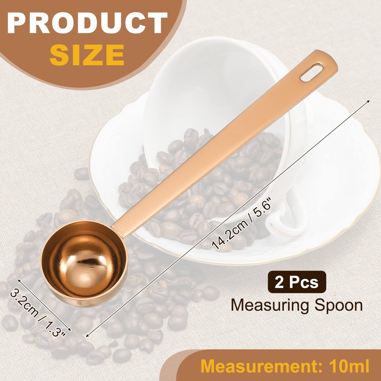 PRODUCT SIZE  
3.2cm / 1.3"  
14.2cm / 5.6"  
2 Pcs  
Measuring Spoon  
Measurement: 10ml