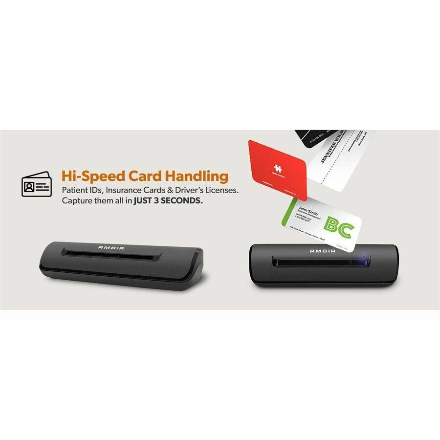 Hi-Speed Card Handling  
Patient IDs, Insurance Cards & Driver’s Licenses.  
Capture them all in JUST 3 SECONDS.