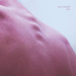 Wax Chattels - Clot (Orchid Vinyl) - VINYL LP