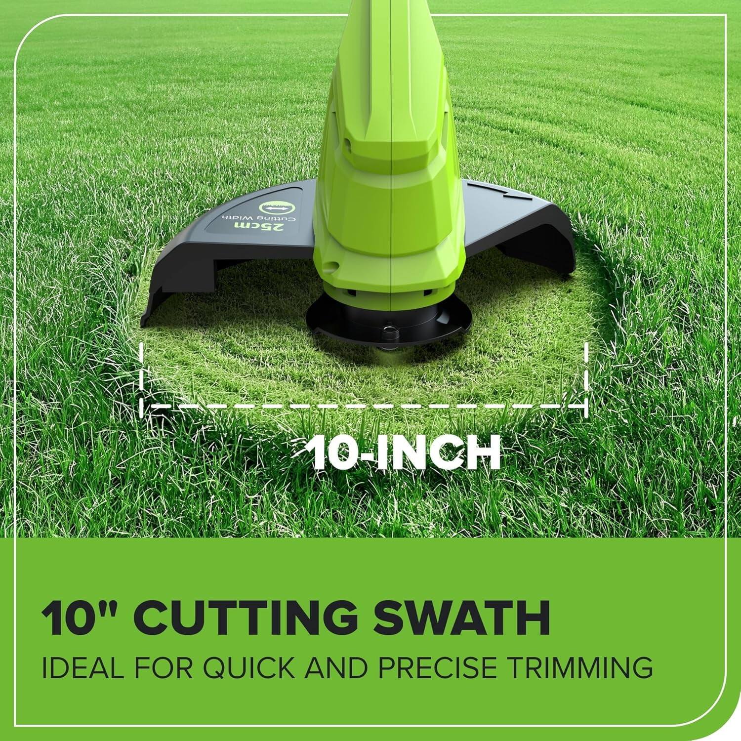 10" Cutting Swath  
Ideal for Quick and Precise Trimming