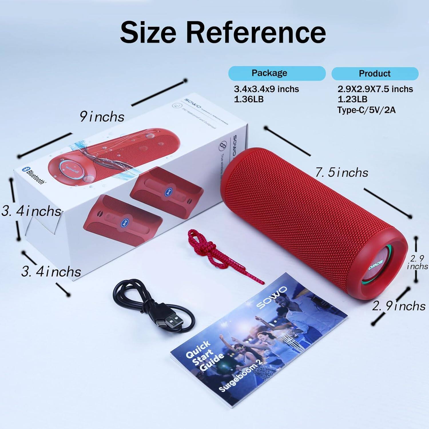 **Size Reference**

- **Package:**
  - Dimensions: 3.4 x 3.4 x 9 inches
  - Weight: 1.36LB

- **Product:**
  - Dimensions: 2.9 x 2.9 x 7.5 inches
  - Weight: 1.23LB
  - Type-C/5V/2A

- **Bluetooth:**
  - 9 inches
  - 3.4 inches
  - 3.4 inches

- **Quick Start Guide:**
  - 7.5 inches
  - 2.9 inches
  - 2.9 inches

- **Surgeboom 2**