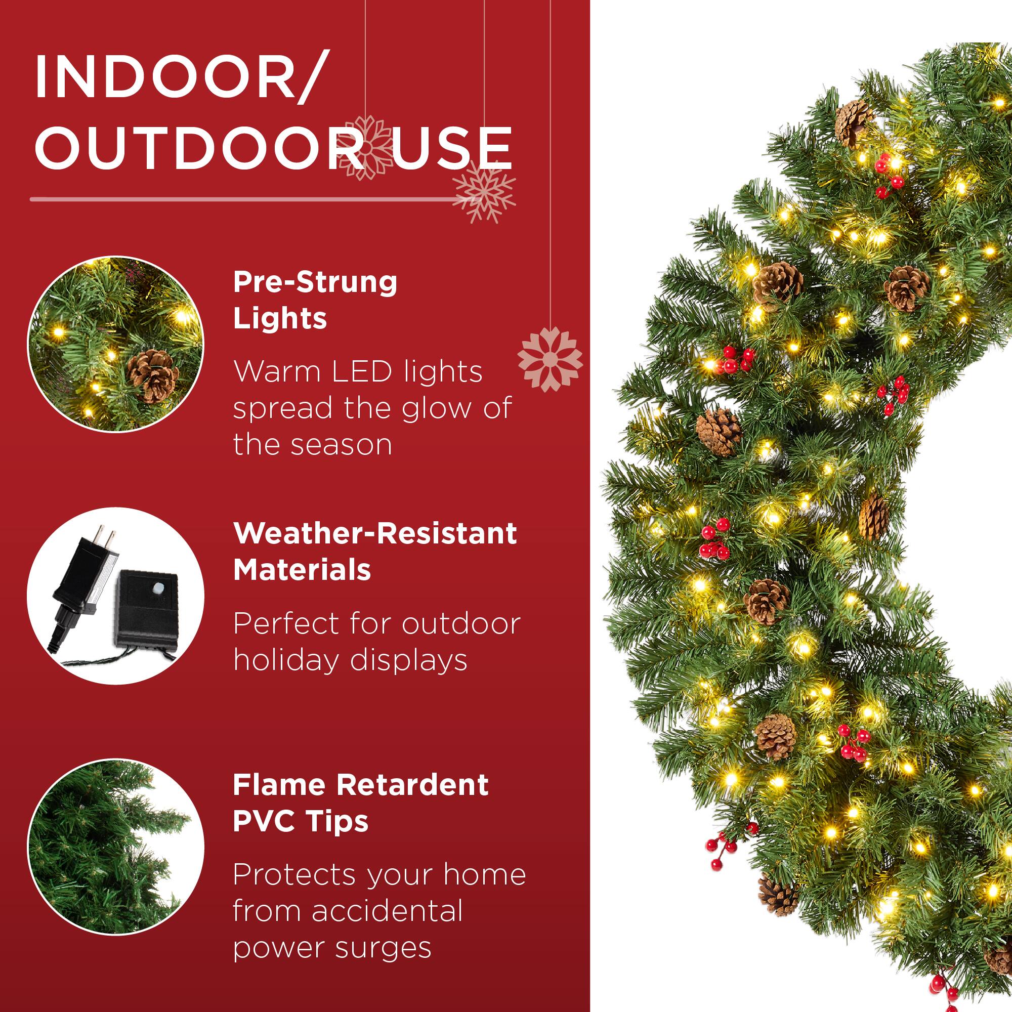 INDOOR/OUTDOOR USE

Pre-Strung Lights  
Warm LED lights spread the glow of the season

Weather-Resistant Materials  
Perfect for outdoor holiday displays

Flame Retardent PVC Tips  
Protects your home from accidental power surges