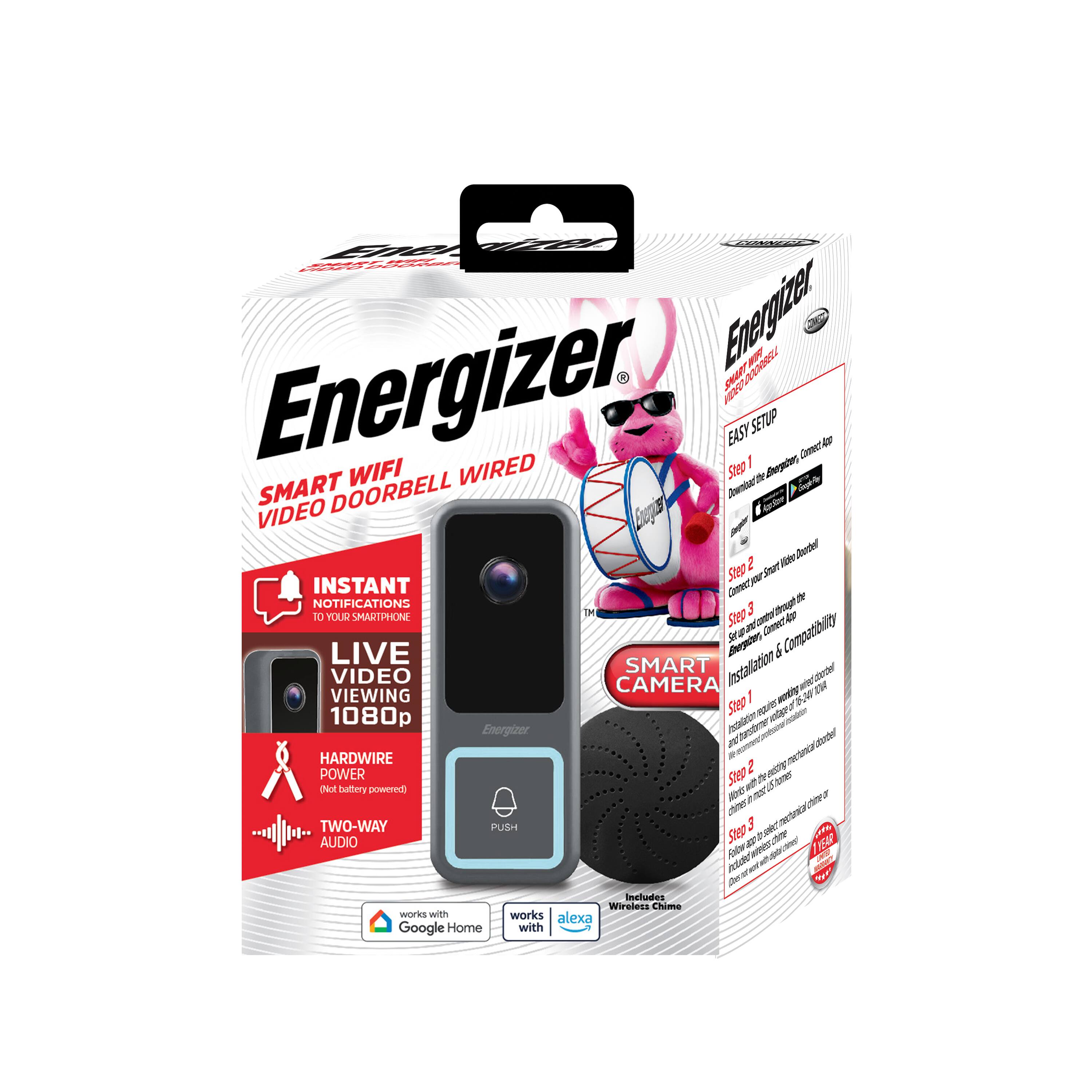 Energizer Smart WiFi Wired Video Doorbell

- Easy Step Setup
  1. Download the Energizer Connect App
  2. Connect your smart home through the app
  3. Set up camera, camera compatibility

- Instant Notifications to Your Smartphone
- Live Video Viewing 1080p
- Hardwire Power (Not battery powered)
- Two-Way Audio
- Smart Camera
- Includes Wireless Chime

- Works with Google Home
- Works with Alexa