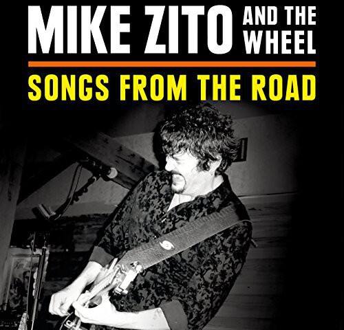 MIKE ZITO  
AND THE WHEEL  
SONGS FROM THE ROAD