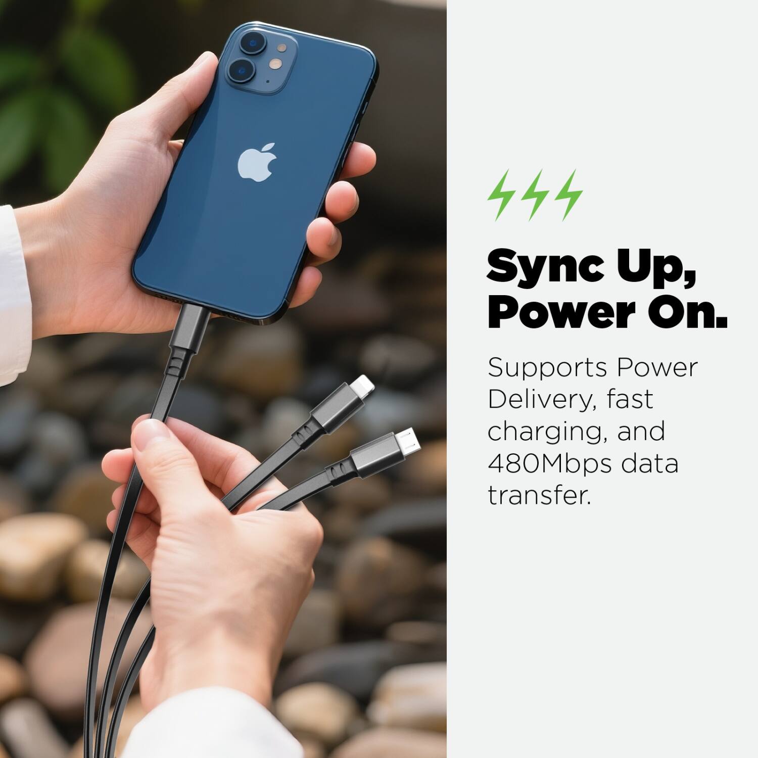 Sync Up, Power On.  
Supports Power Delivery, fast charging, and 480Mbps data transfer.