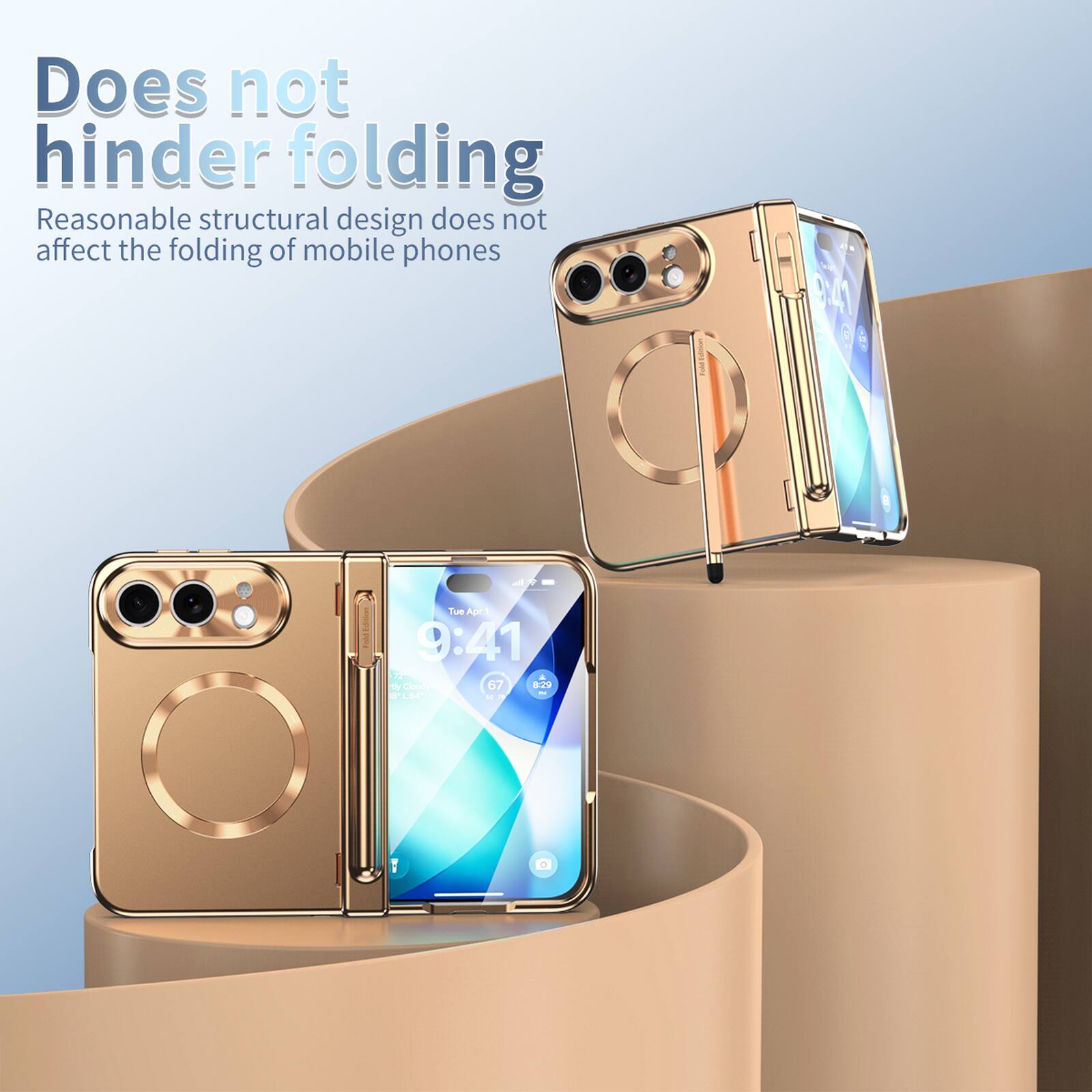 Does not hinder folding  
Reasonable structural design does not affect the folding of mobile phones

DAY  
Tue Apr - 9:41  
72  
tly Cloudy!  
67  
8:29  
N L64  
# 11