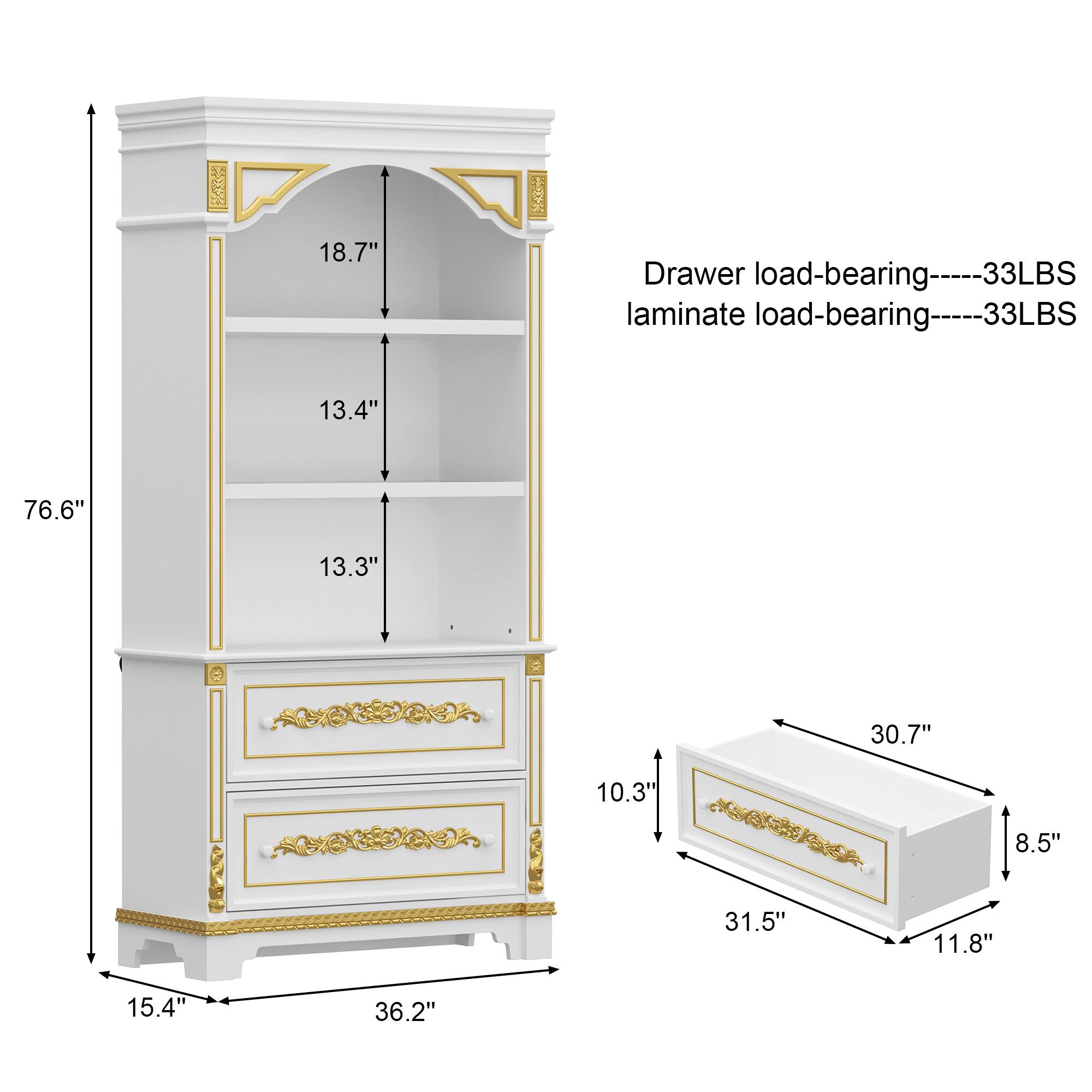 18.7" Drawer load-bearing-----33LBS  
33LBS laminate load-bearing-----33LBS  
33LBS  
13.4"  
76.6"  
13.3"  
30.7"  
10.3"  
8.5"  
31.5"  
11.8"  
15.4"  
36.2"