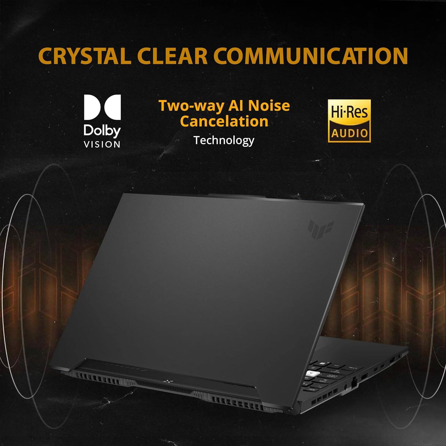 CRYSTAL CLEAR COMMUNICATION

- Dolby VISION
- Two-way AI Noise Cancellation Technology
- Hi-Res AUDIO