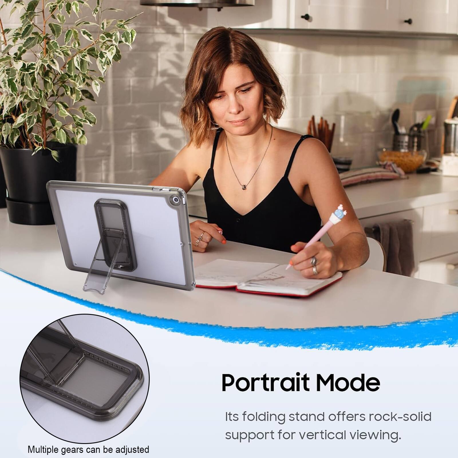 Portrait Mode  
Multiple gears can be adjusted  
Its folding stand offers rock-solid support for vertical viewing.
