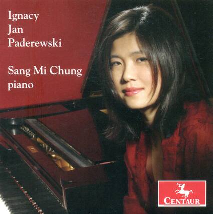Ignacy Jan Paderewski
Sang Mi Chung
piano
CENTAUR
