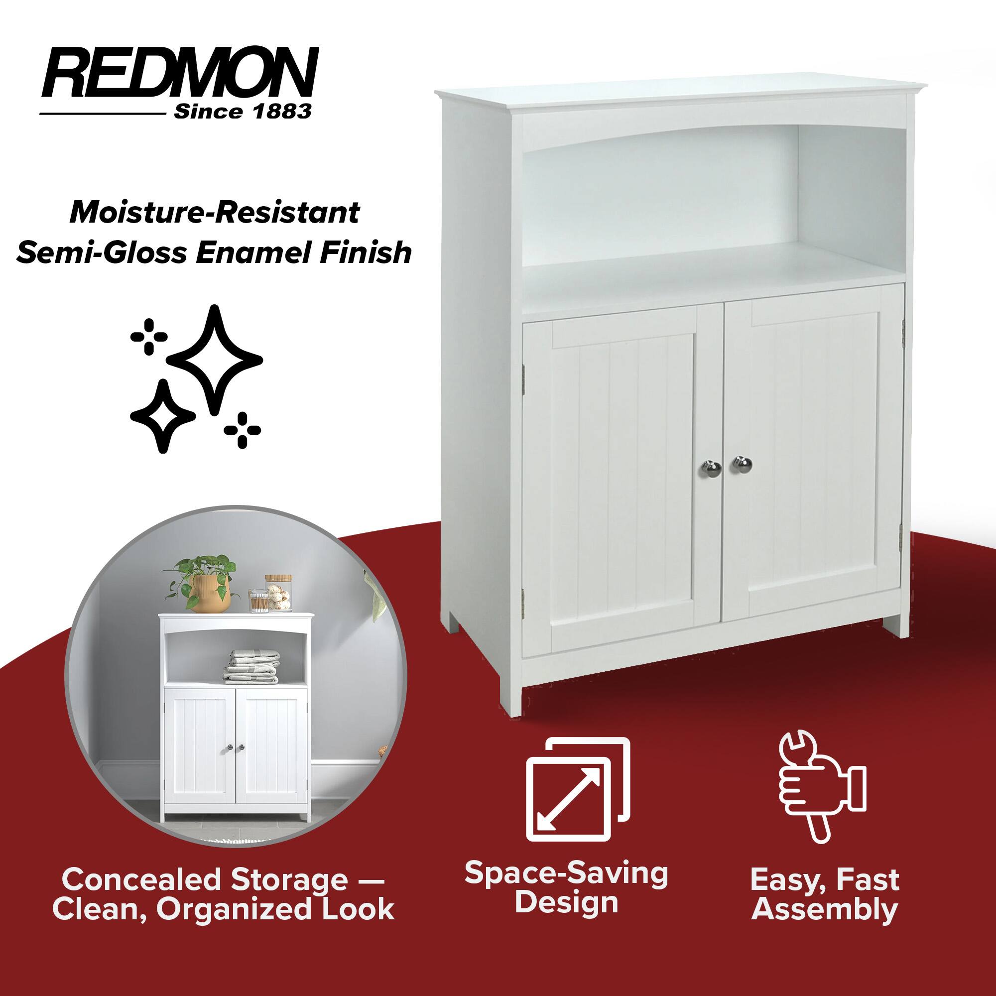 REDMON Since 1883 Moisture-Resistant Semi-Gloss Enamel Finish

- Concealed Storage - Clean, Organized Look
- Space-Saving Design
- Easy, Fast Assembly