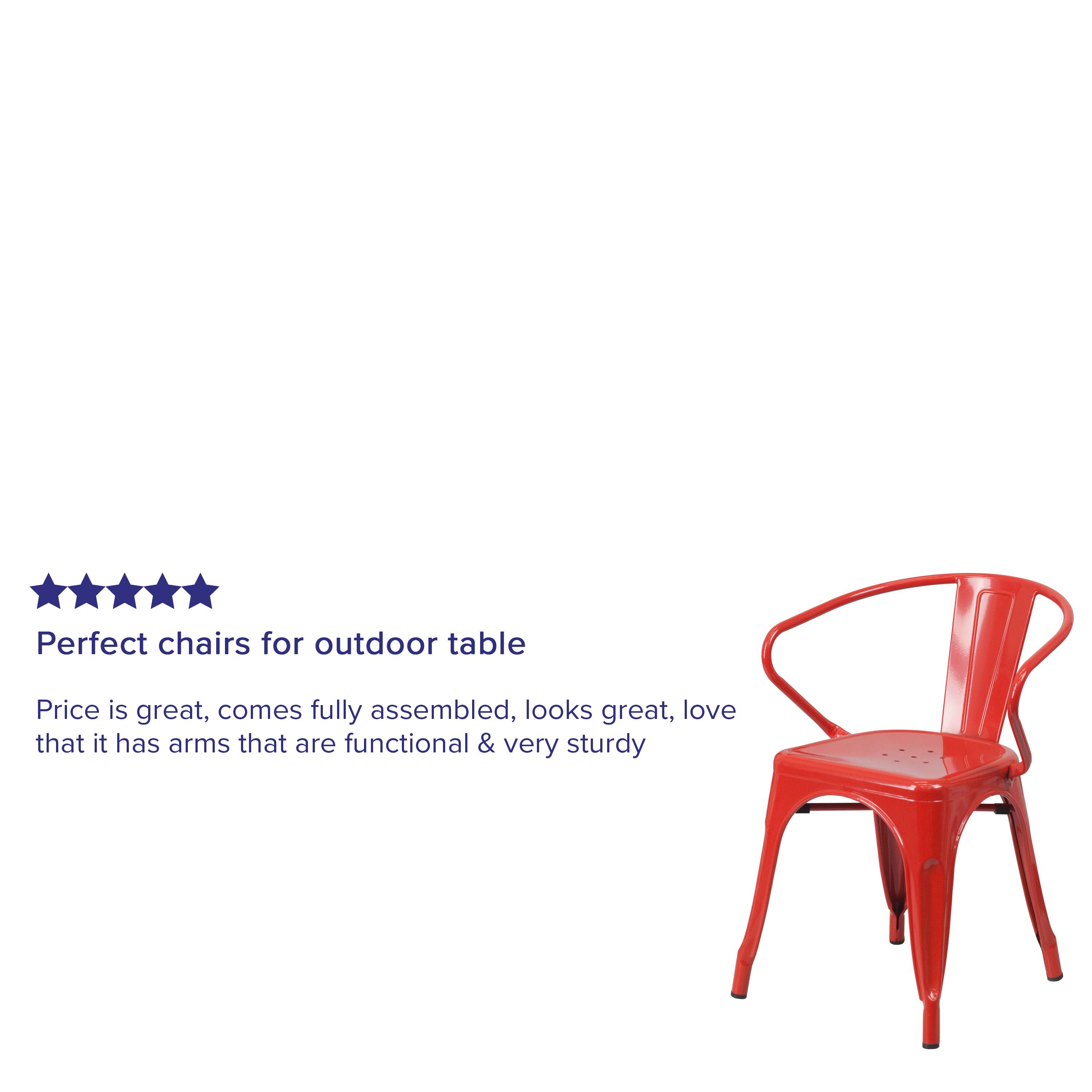 Perfect chairs for outdoor table

Price is great, comes fully assembled, looks great, love that it has arms that are functional & very sturdy