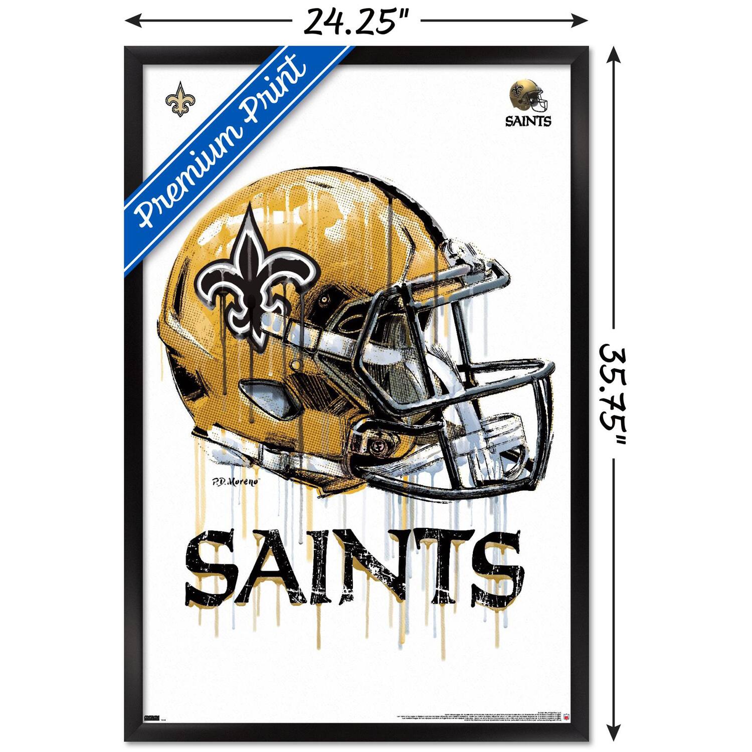 24.25" x 35.75"  
Premium Print  
SAINTS  
P.D. Moreno