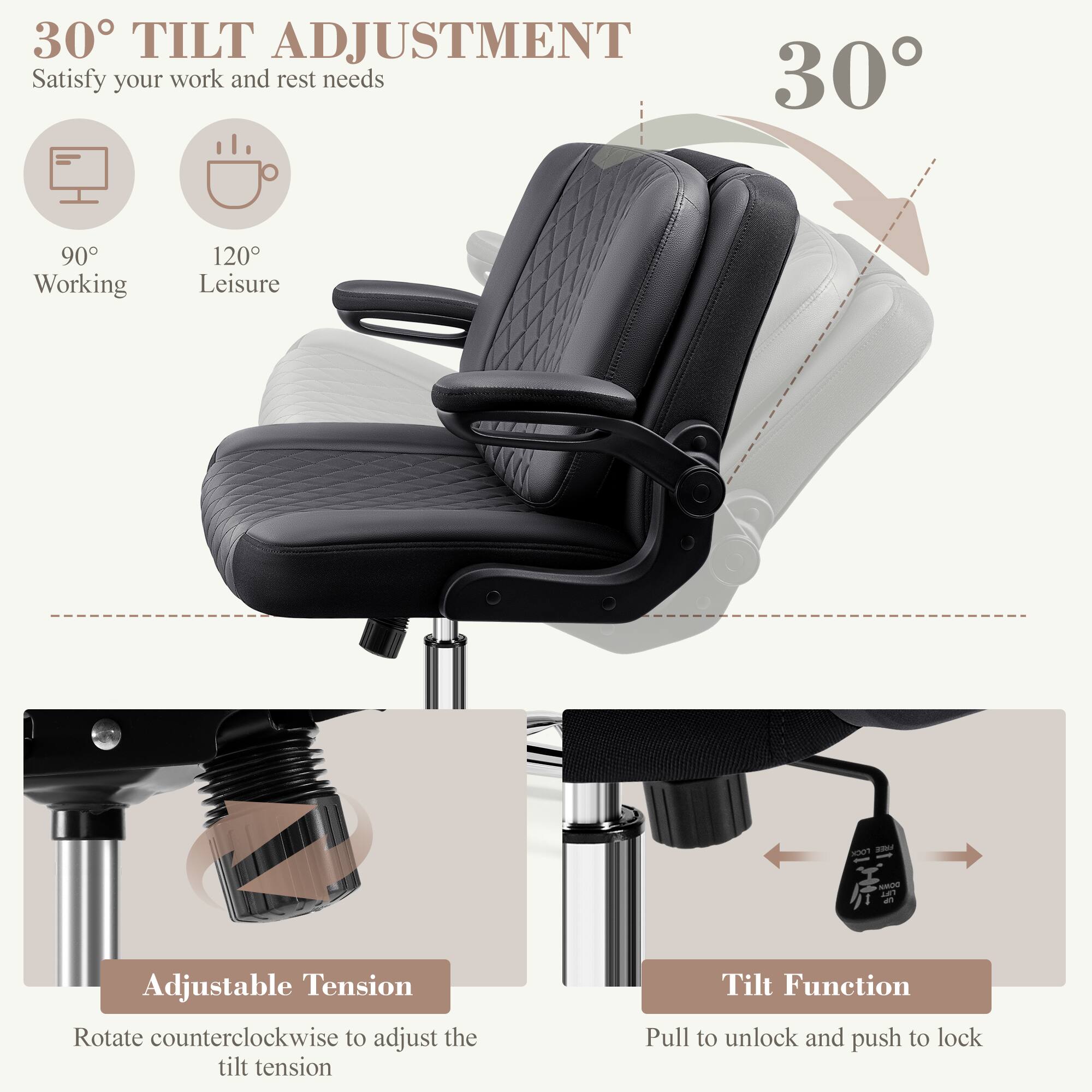 30° TILT ADJUSTMENT  
Satisfy your work and rest needs

90° Working  
120° Leisure

Adjustable Tension  
Rotate counterclockwise to adjust the tilt tension

Tilt Function  
Pull to unlock and push to lock