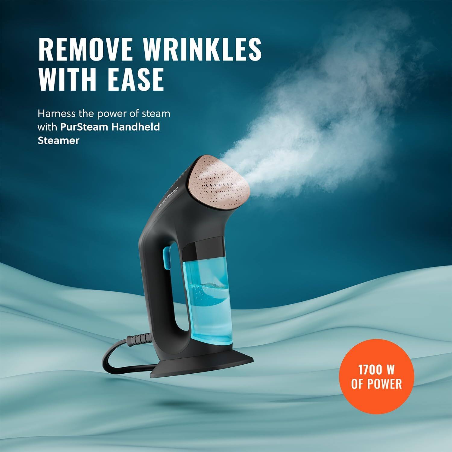 REMOVE WRINKLES WITH EASE
Harness the power of steam with PurSteam Handheld Steamer
1700 W OF POWER