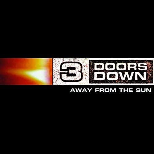 DOORS DOWN  
AWAY FROM THE SUN