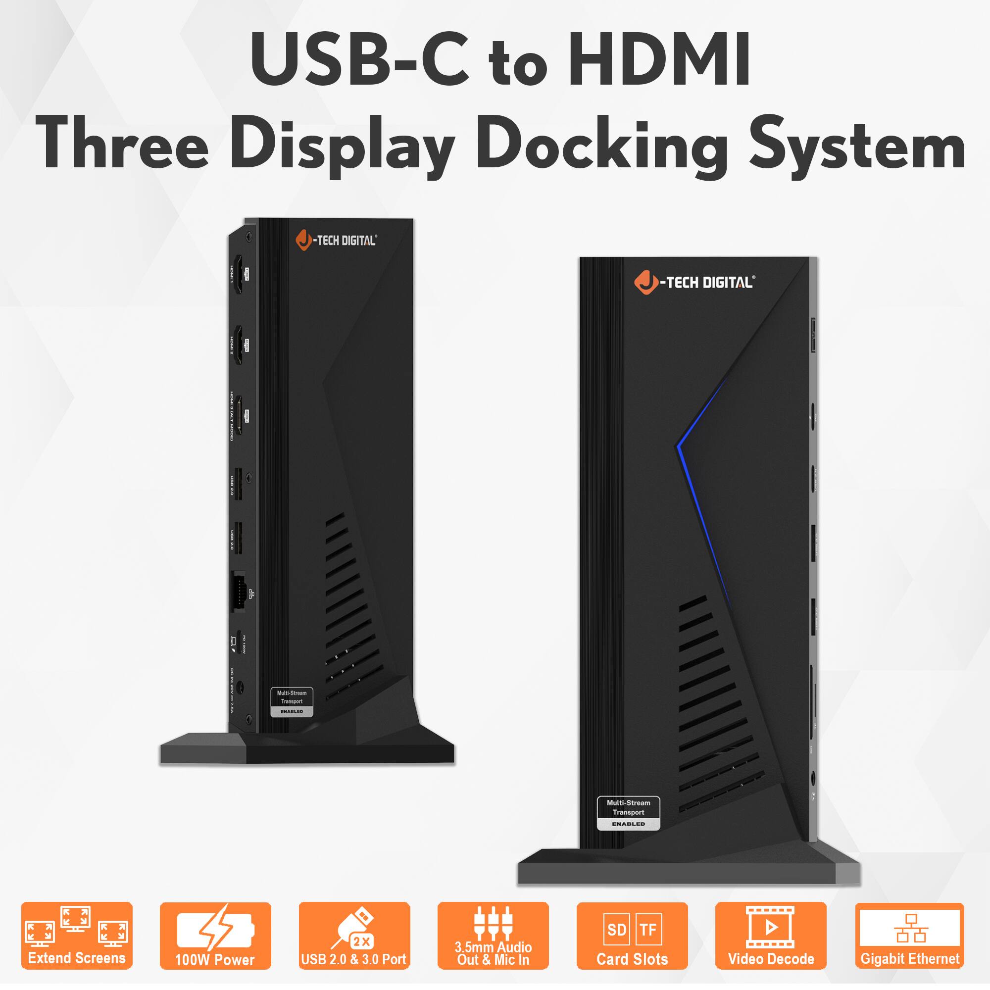 USB-C to HDMI Three Display Docking System

- TECH DIGITAL

- Extend Screens
- 100W Power
- 2X USB 2.0 & 3.0 Port
- 3.5mm Audio Out & Mic In
- SD TF Card Slots
- Video Decode
- Gigabit Ethernet