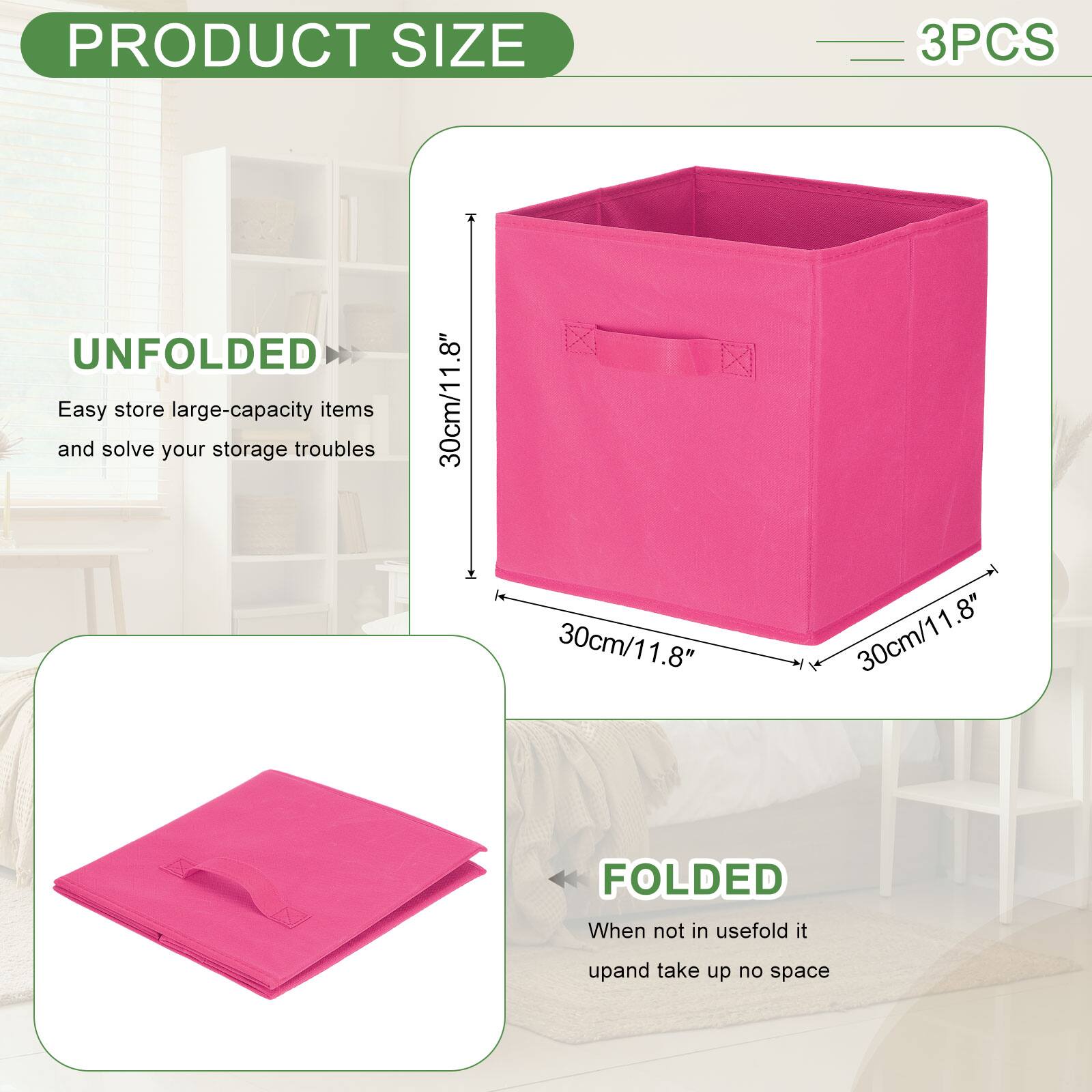 PRODUCT SIZE

3PCS

UNFOLDED
Easy store large-capacity items and solve your storage troubles
30cm/11.8" x 30cm/11.8" x 1.8"

FOLDED
When not in use, fold it up and take up no space