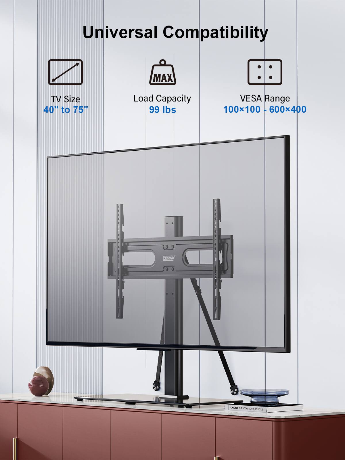 Universal Compatibility:
- TV Size: 40" to 75"
- Load Capacity: 99 lbs
- VESA Range: 100x100 - 600x400
- Ergonomic Care: VESA Mounting
- Vocabulary: Splendid