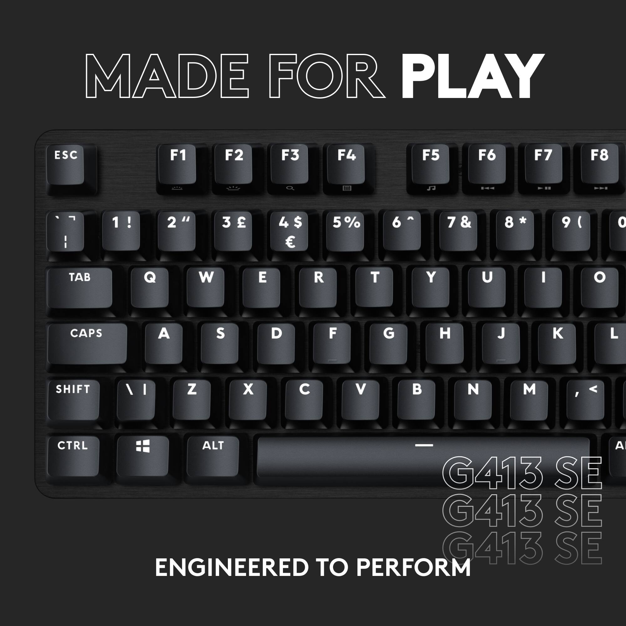 MADE FOR PLAY

G413 SE
G413 SE
G413 SE

ENGINEERED TO PERFORM