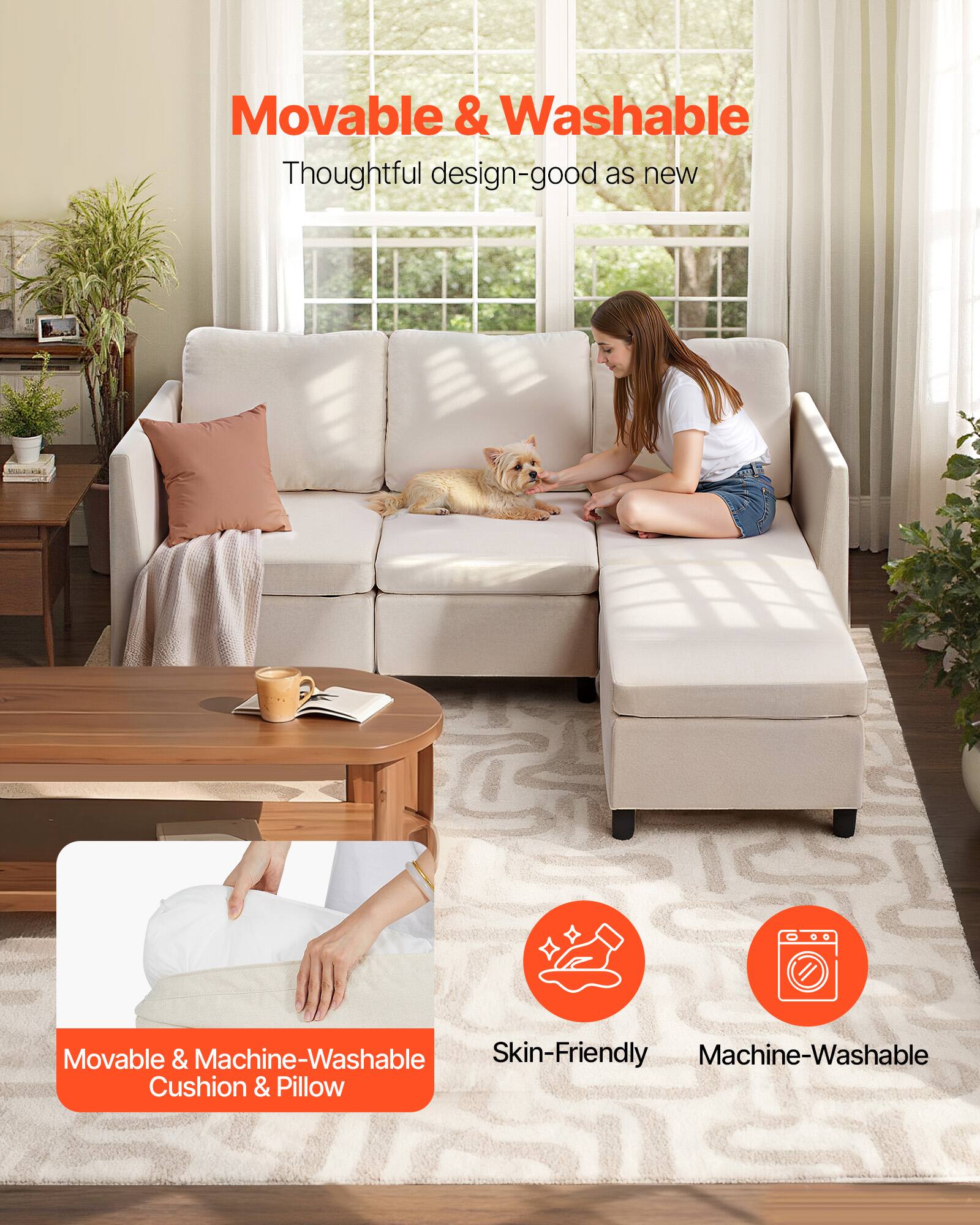 Movable & Washable  
Thoughtful design-good as new  

Movable & Machine-Washable Cushion & Pillow  

Skin-Friendly  
Machine-Washable