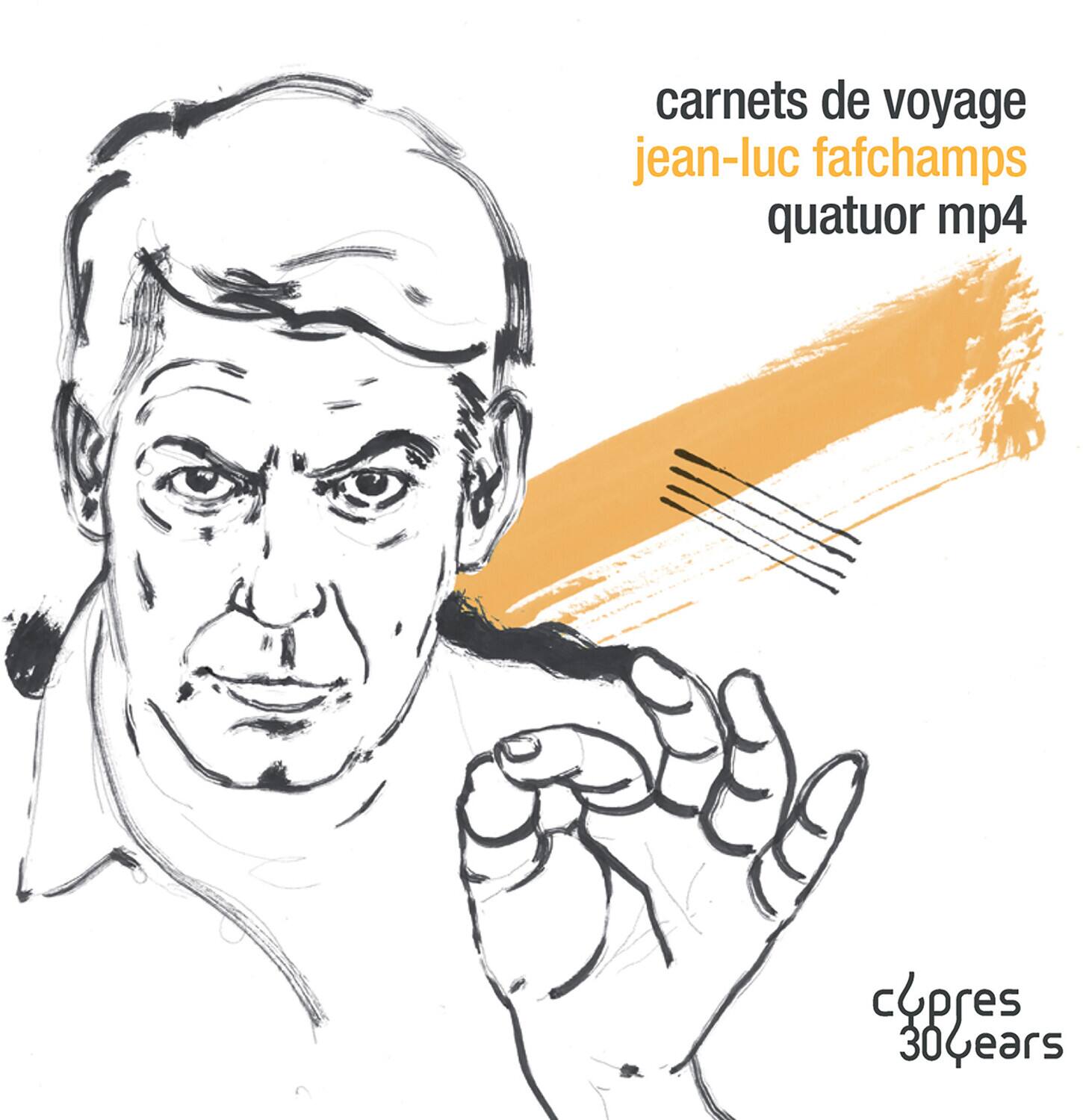 carnets de voyage  
jean-luc fafchamps  
quatuor mp4  

cypress  
30 years