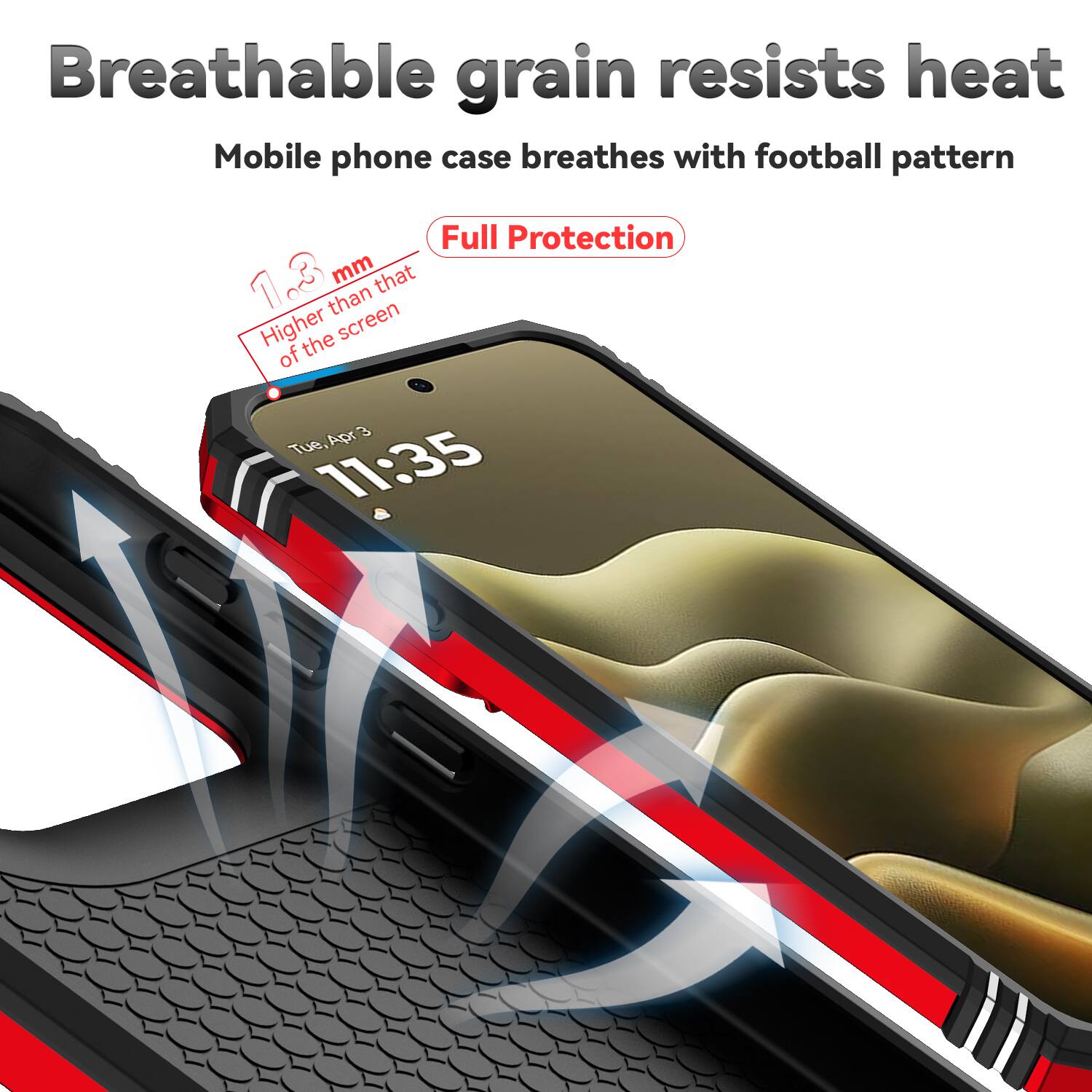 Breathable grain resists heat  
Mobile phone case breathes with football pattern  
Full Protection  
1.3 mm that than Higher screen of the  
Tue, Apr 3  
11:35
