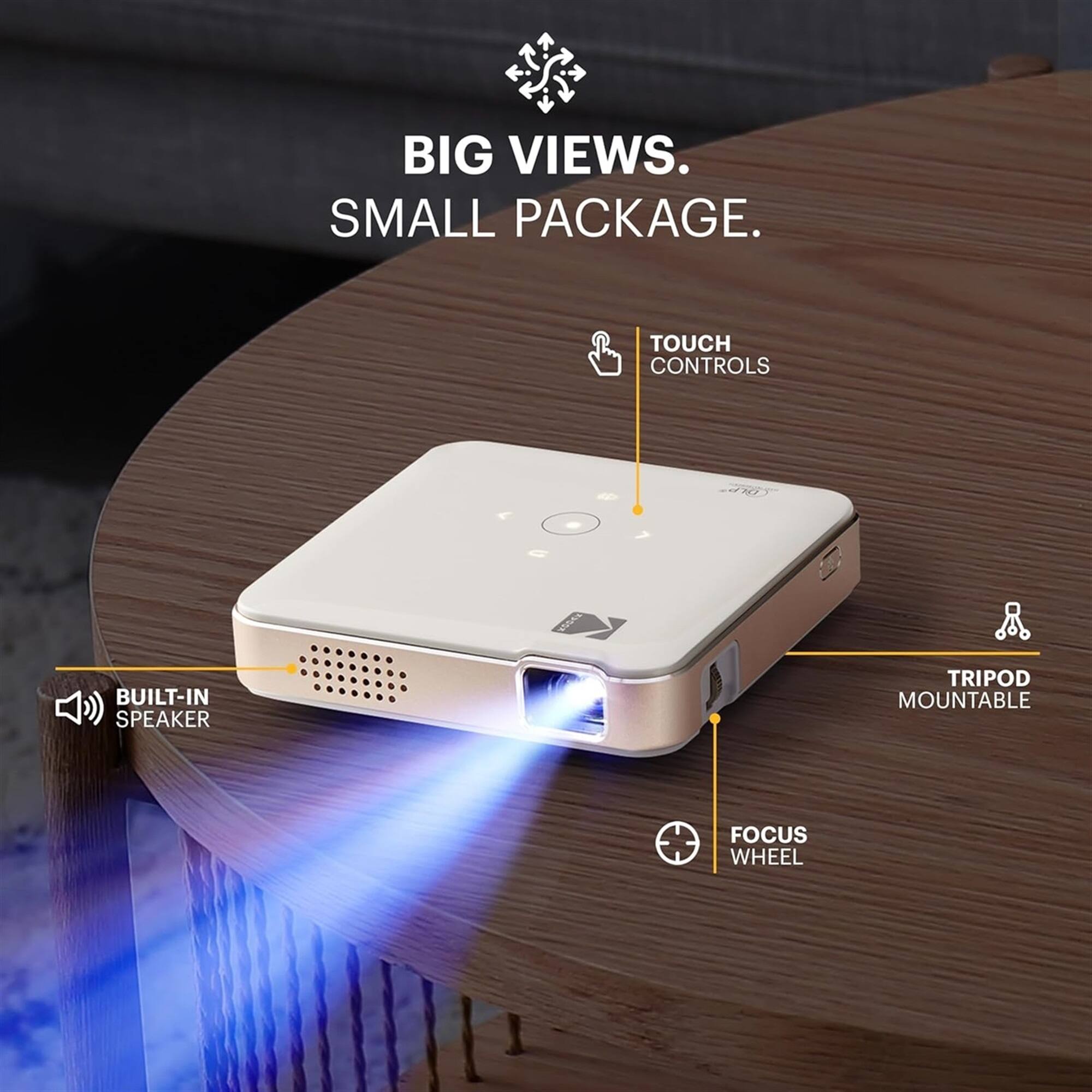 BIG VIEWS.  
SMALL PACKAGE.  

- TOUCH CONTROLS  
- BUILT-IN SPEAKER  
- TRIPOD MOUNTABLE  
- FOCUS WHEEL