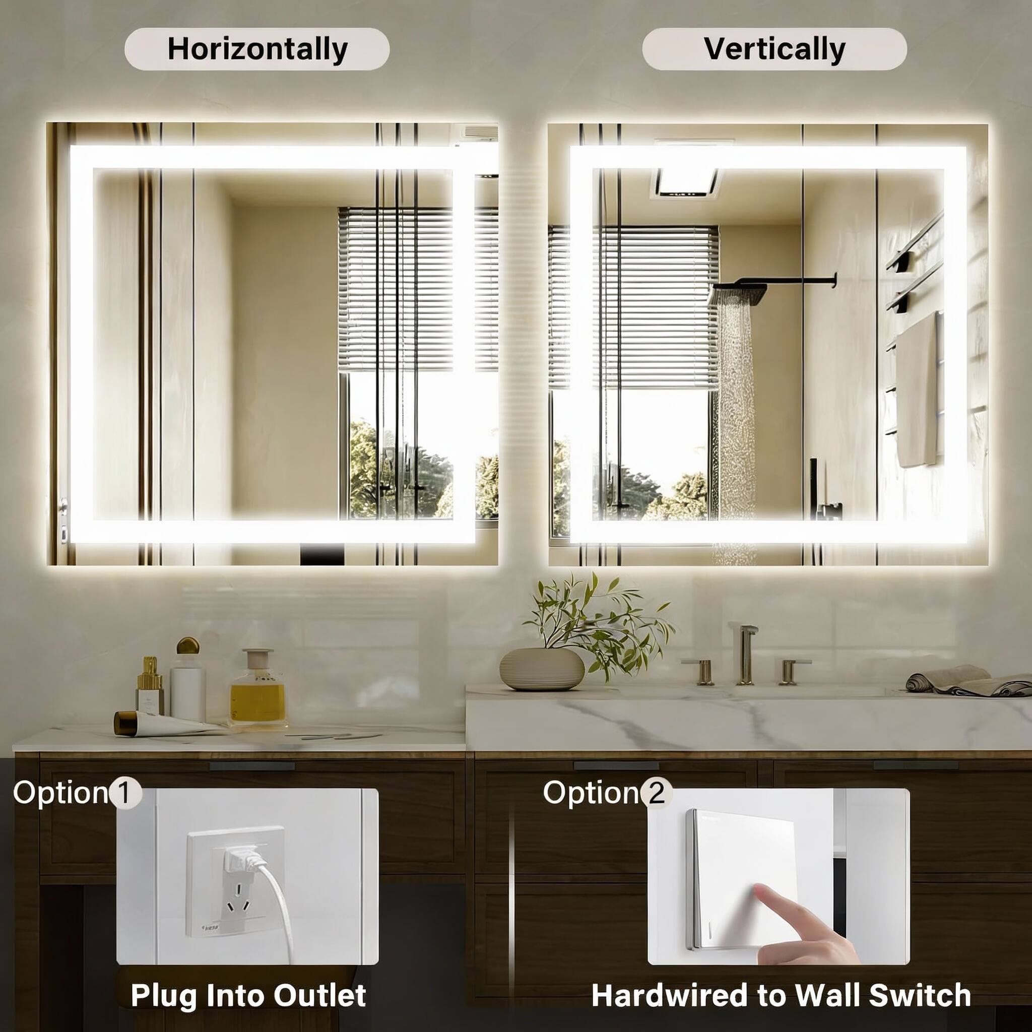 Horizontally  
Vertically  

Option 1  
Plug Into Outlet  

Option 2  
Hardwired to Wall Switch