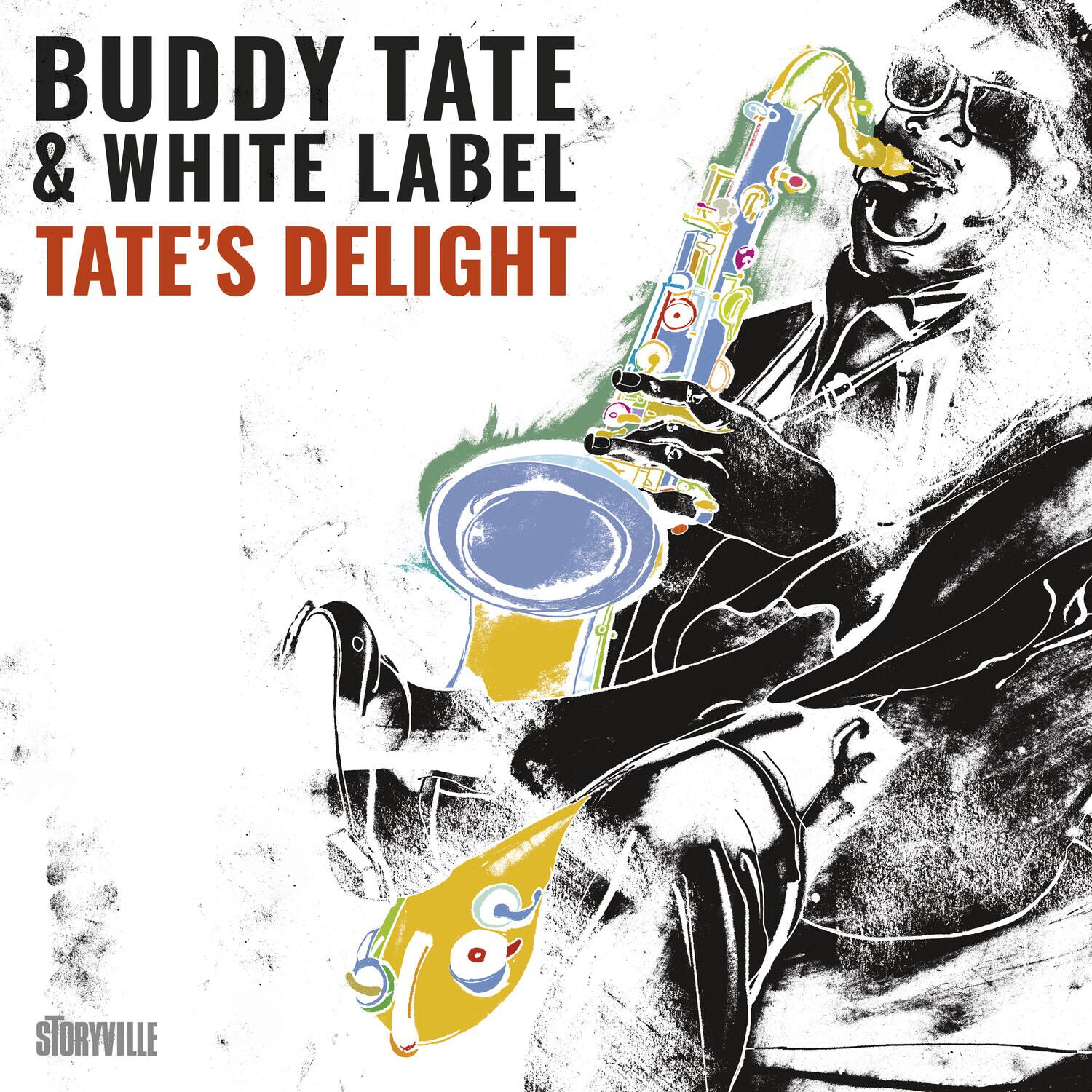 BUDDY TATE & WHITE LABEL  
TATE'S DELIGHT  

STORYVILLE