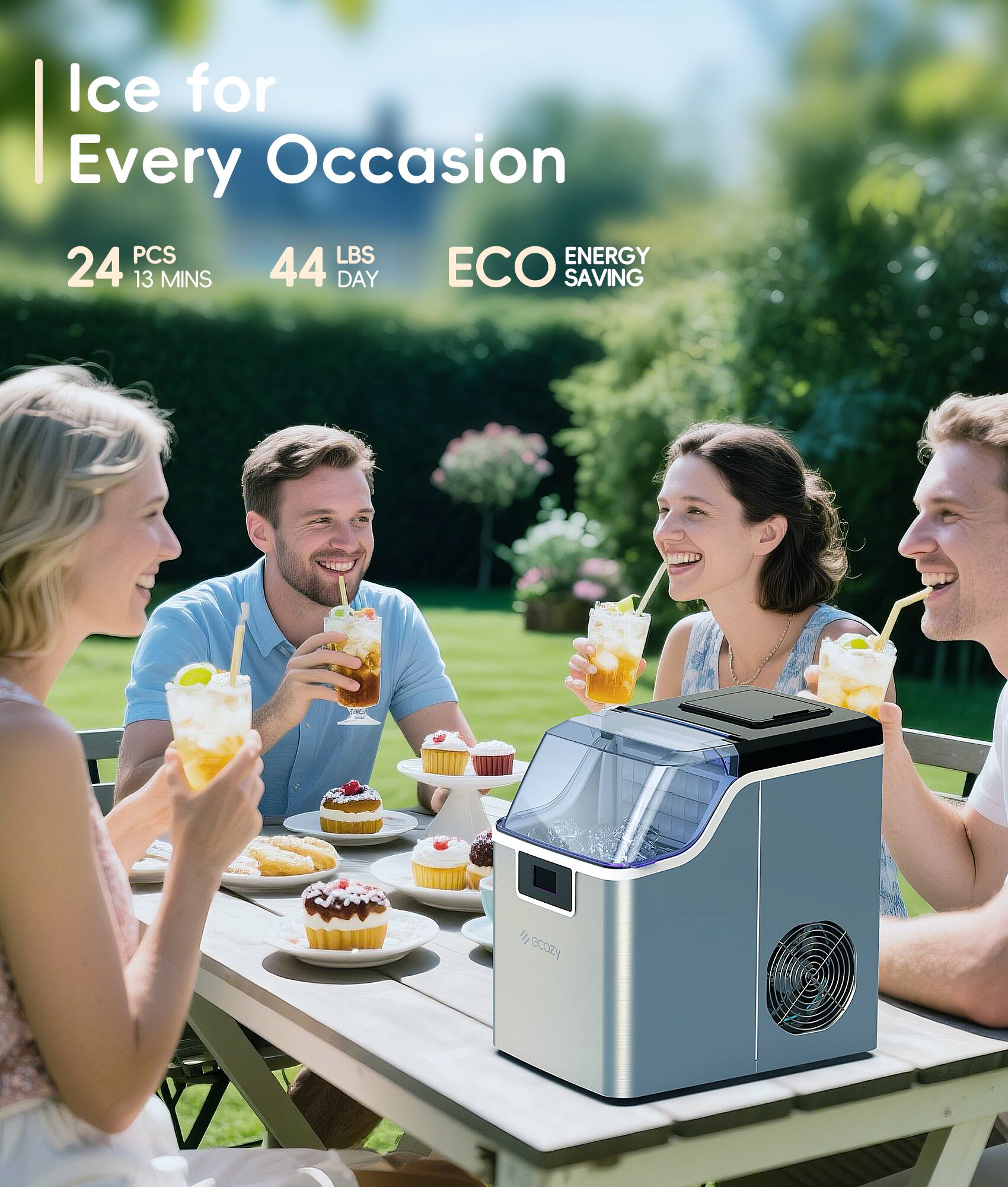 Ice for Every Occasion
24 PCS
13 MINS
44 LBS
DAY
ECO SAVING
ec02y