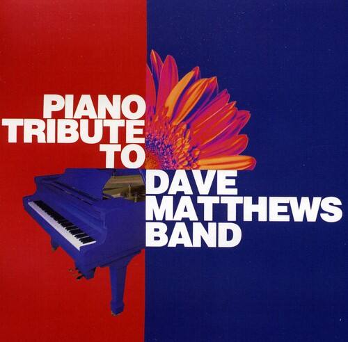 PIANO TRIBUTE TO DAVE MATTHEWS BAND