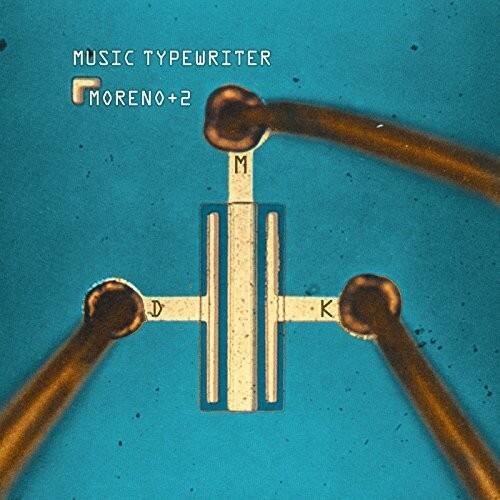 MUSIC TYPEWRITER  
MORENO+2  
M D K