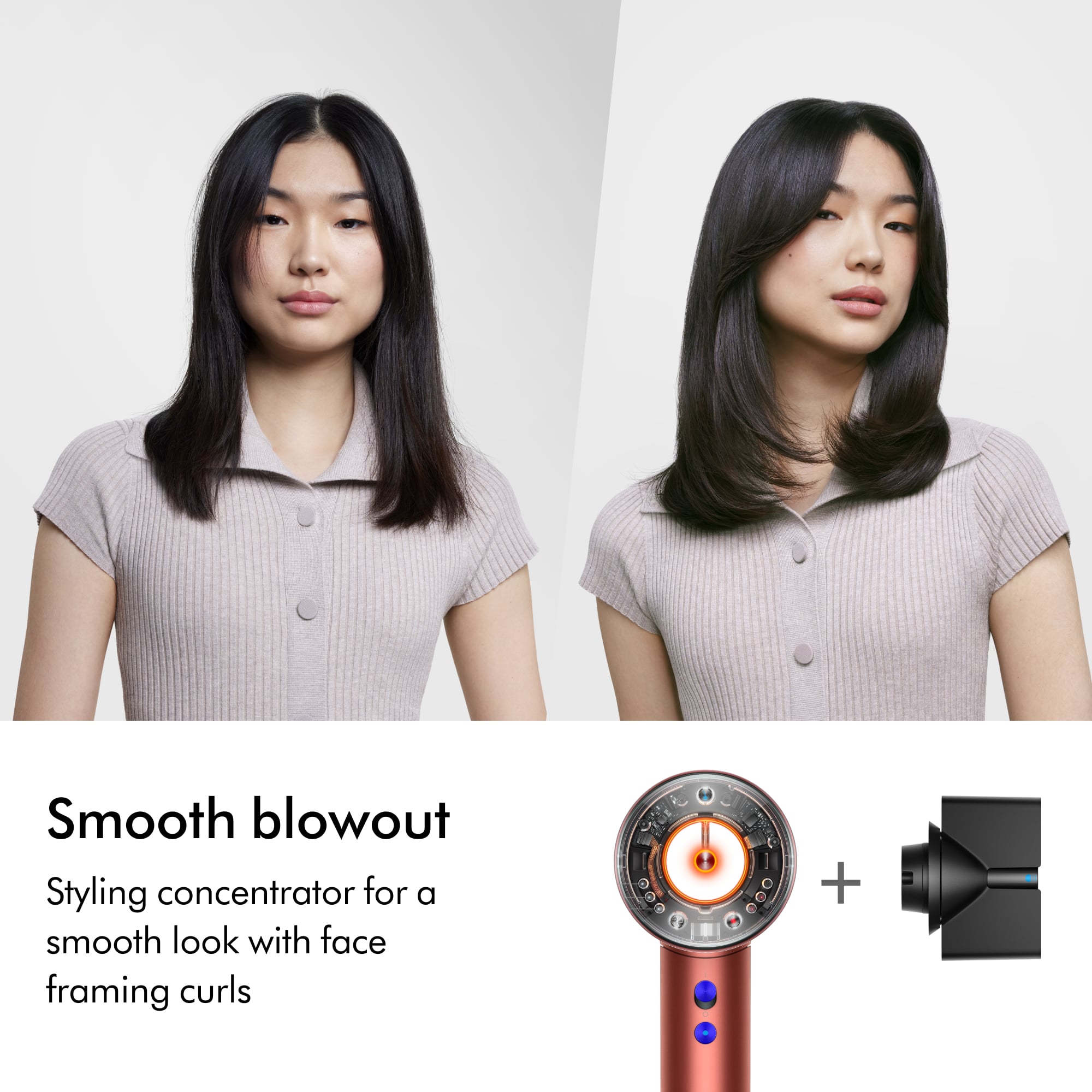 Smooth blowout: Styling concentrator for a smooth look with face-framing curls.