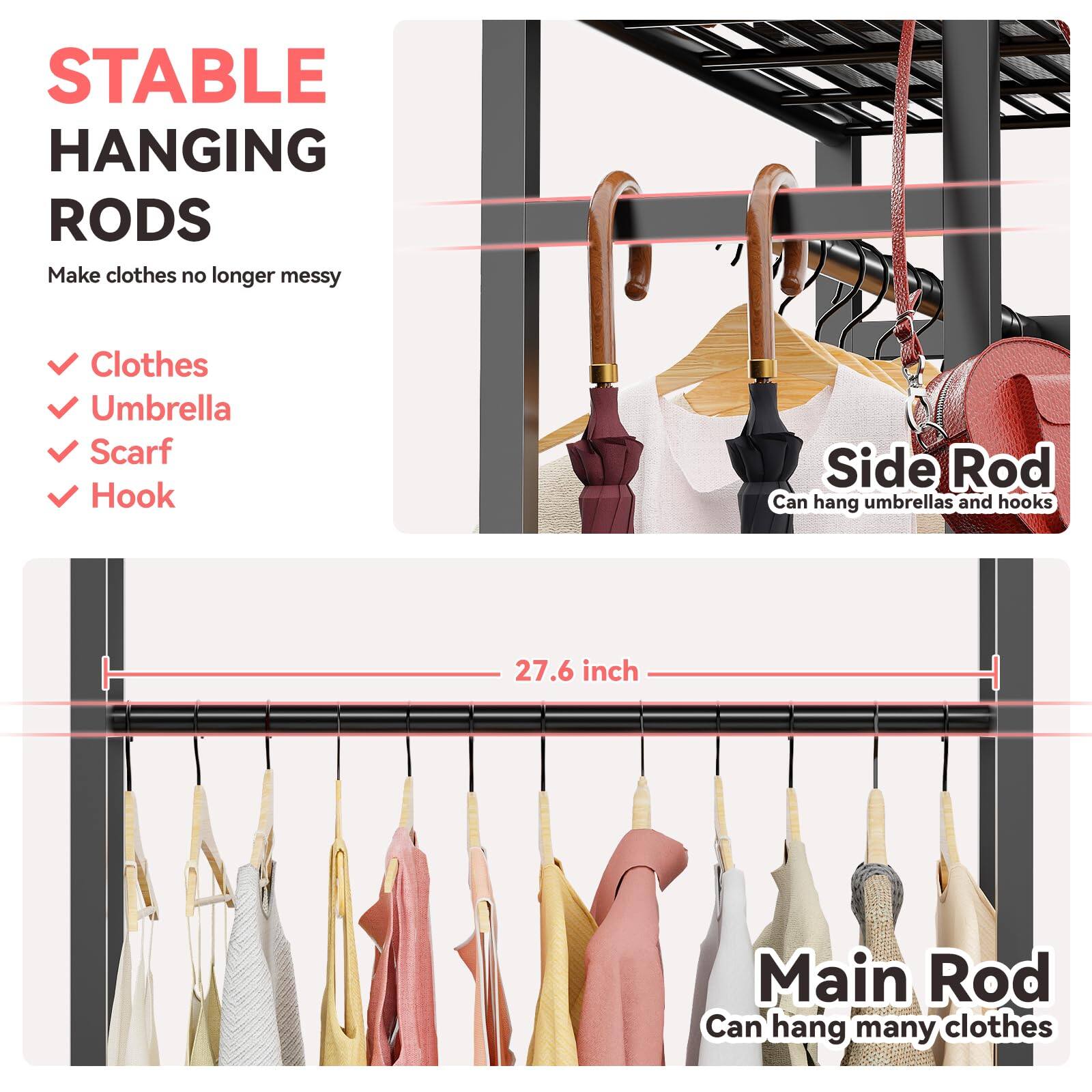 STABLE HANGING RODS  
Make clothes no longer messy  

- Clothes  
- Umbrella  
- Scarf  
- Hook  

Side Rod  
Can hang umbrellas and hooks  

27.6 inch  

Main Rod  
Can hang many clothes