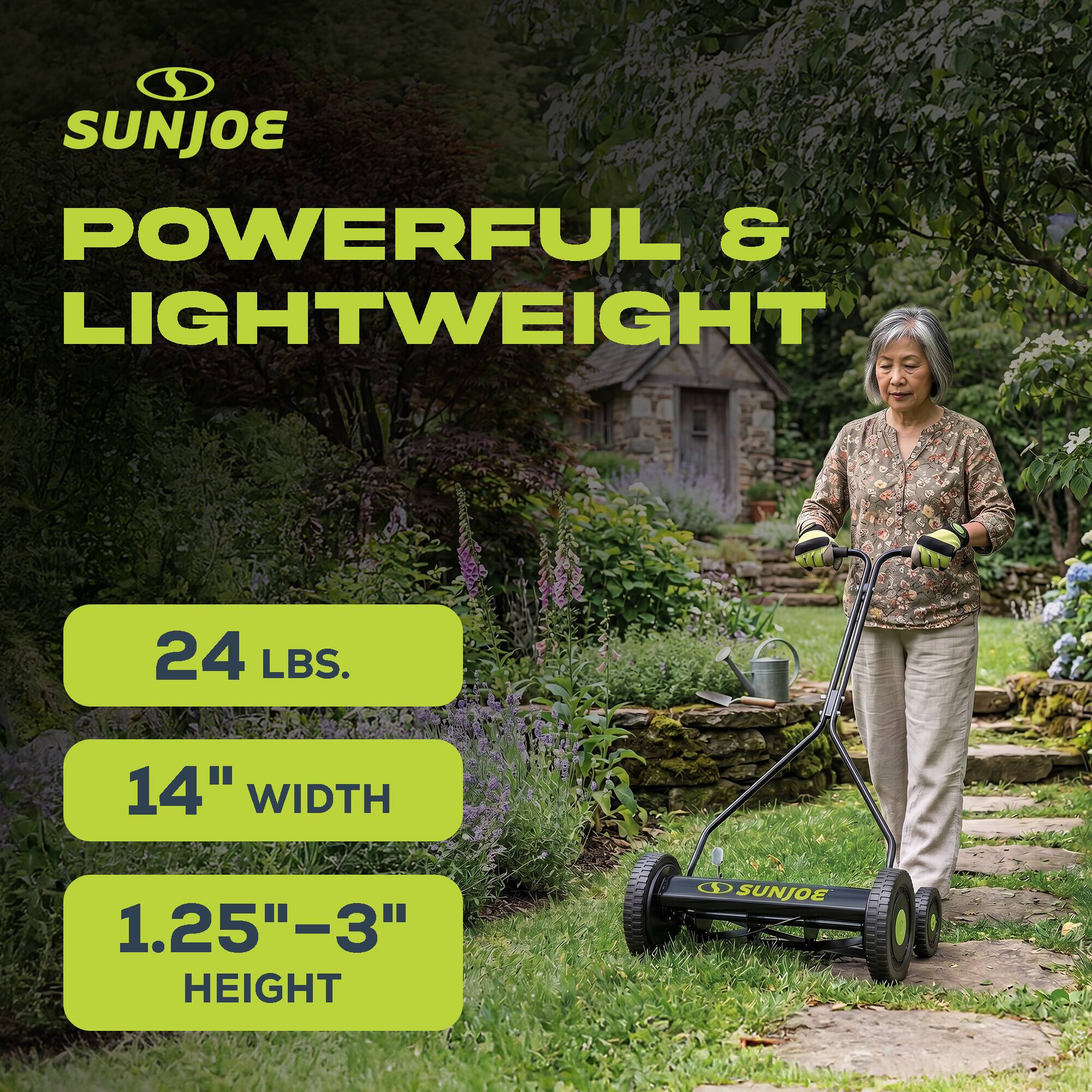 SUNJOE POWERFUL & LIGHTWEIGHT  
24 LBS.  
14" WIDTH  
1.25"-3" HEIGHT