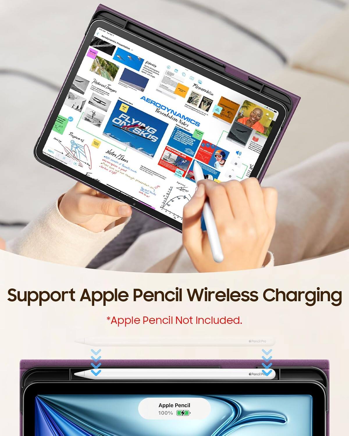 Aerodynamics Presentation ... Visuals Sport.gholografe Hishrical Images Memorabilia ON FLYING AERODYNAMICS Presentation Notes Piagrames SKIS Notes /Iheas wape we grend

Support Apple Pencil Wireless Charging *Apple Pencil Not Included.

Pencil Pro
of Pencil Pr
Apple Pencil 100%