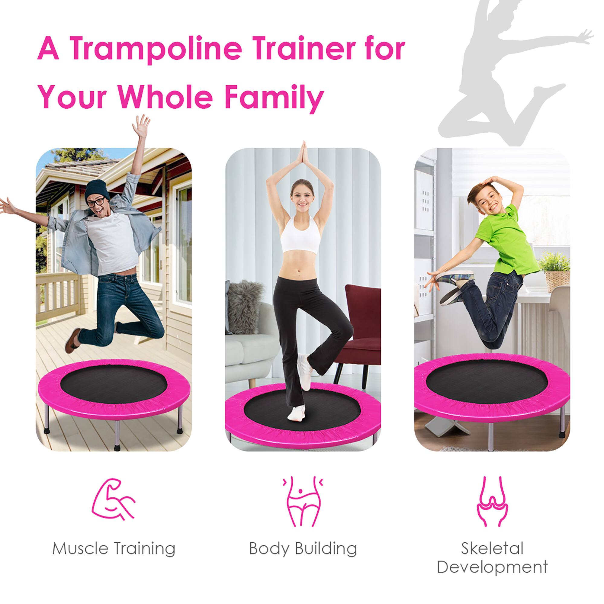 A Trampoline Trainer for Your Whole Family

- Muscle Training
- Body Building
- Skeletal Development