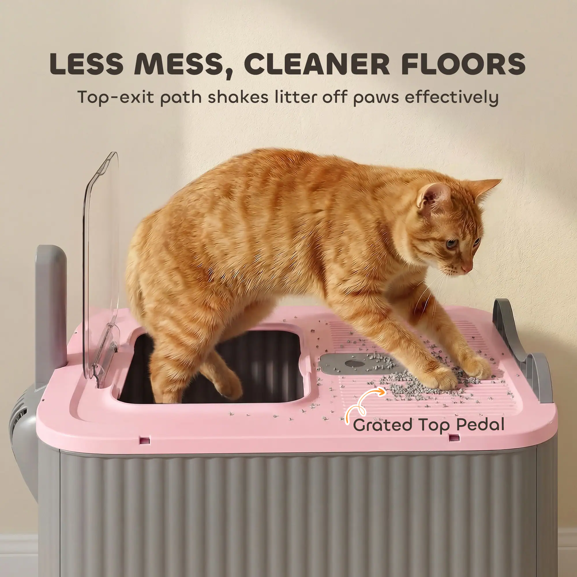 LESS MESS, CLEANER FLOORS  
Top-exit path shakes litter off paws effectively  
Grated Top Pedal
