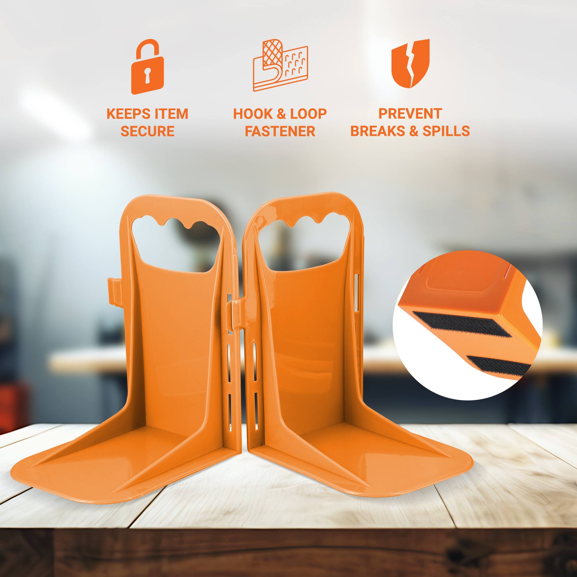 1. Keeps item secure
2. Hook & loop fastener
3. Prevent breaks & spills
